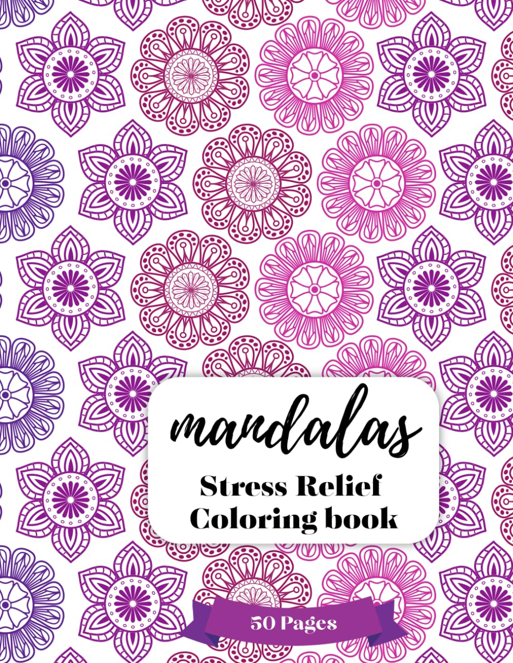 Mandalas - Stress Relief Coloring Book
