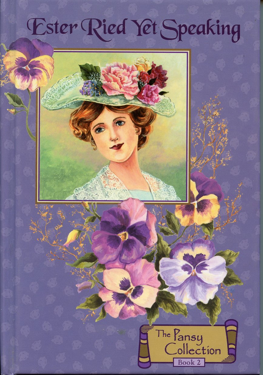 Ester Ried Yest Speaking (The Pansy Collection, Book 2)