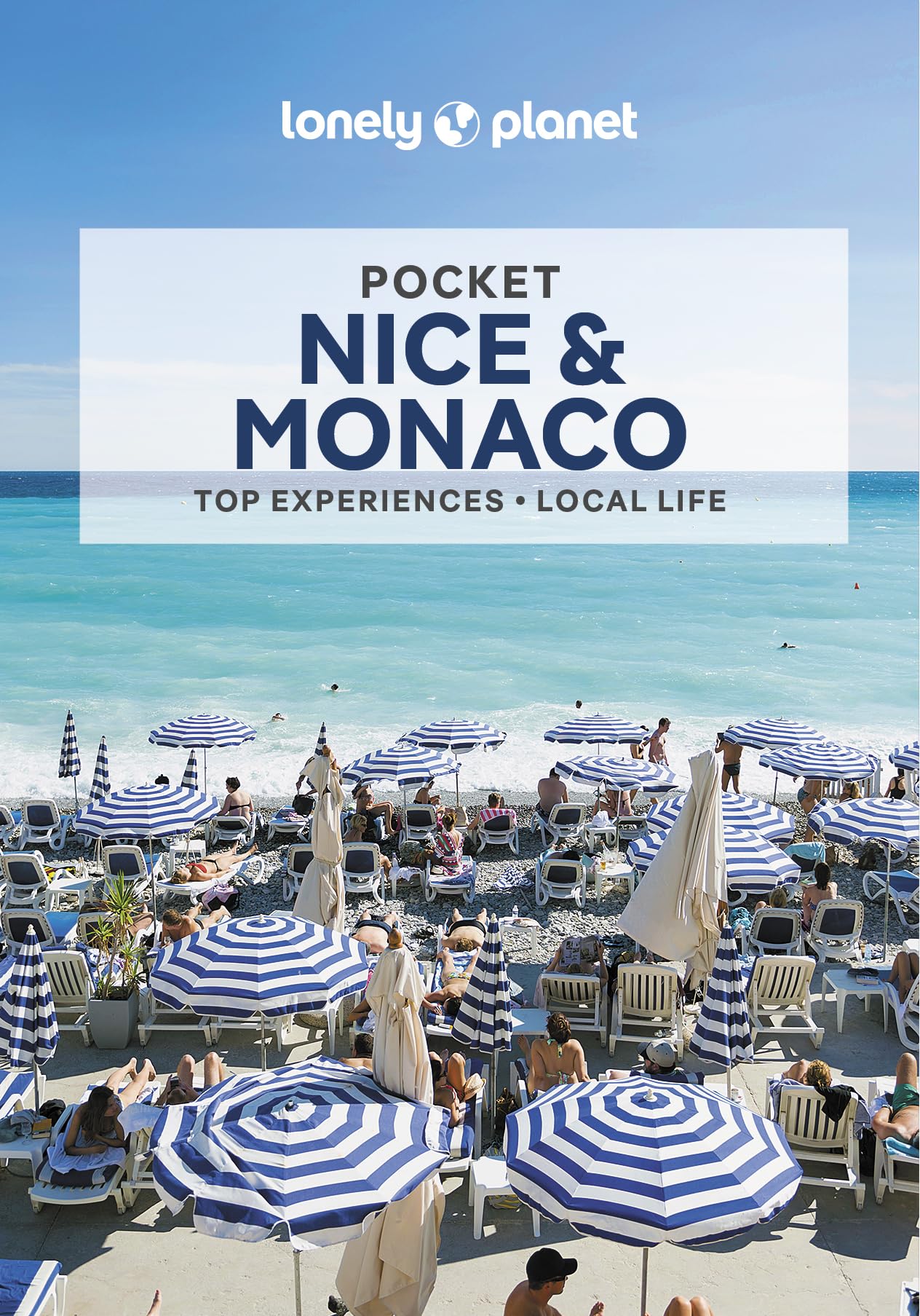 Lonely Planet Pocket Nice & Monaco: Detailed Itineraries | Travel Like a Local | Insider Tips | Covers Vieux Nice, Promenade, Cimiez, Monaco, and more (Pocket Guide)