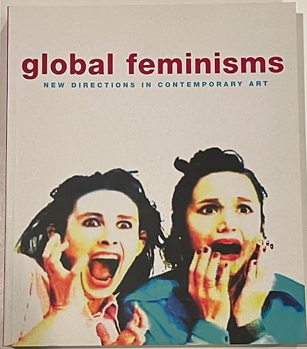 Global Feminisms: new direction in contemporary art