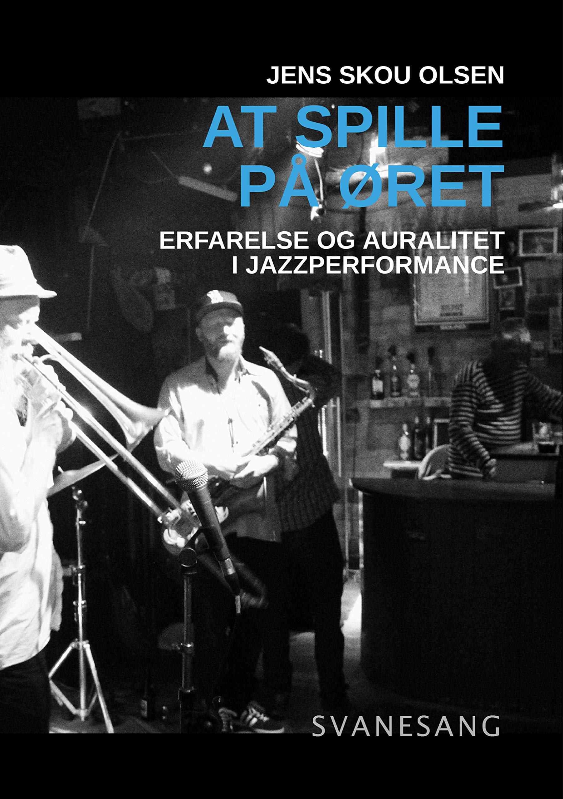 Comprendre le jazz avec At spille på øret pour maîtriser l'auralité en musique