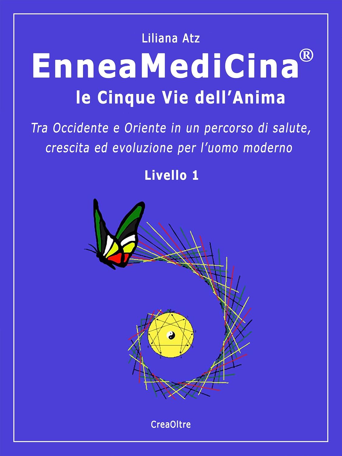 EnneaMediCina. Le Cinque Vie dell'Anima. (Italian Edition)