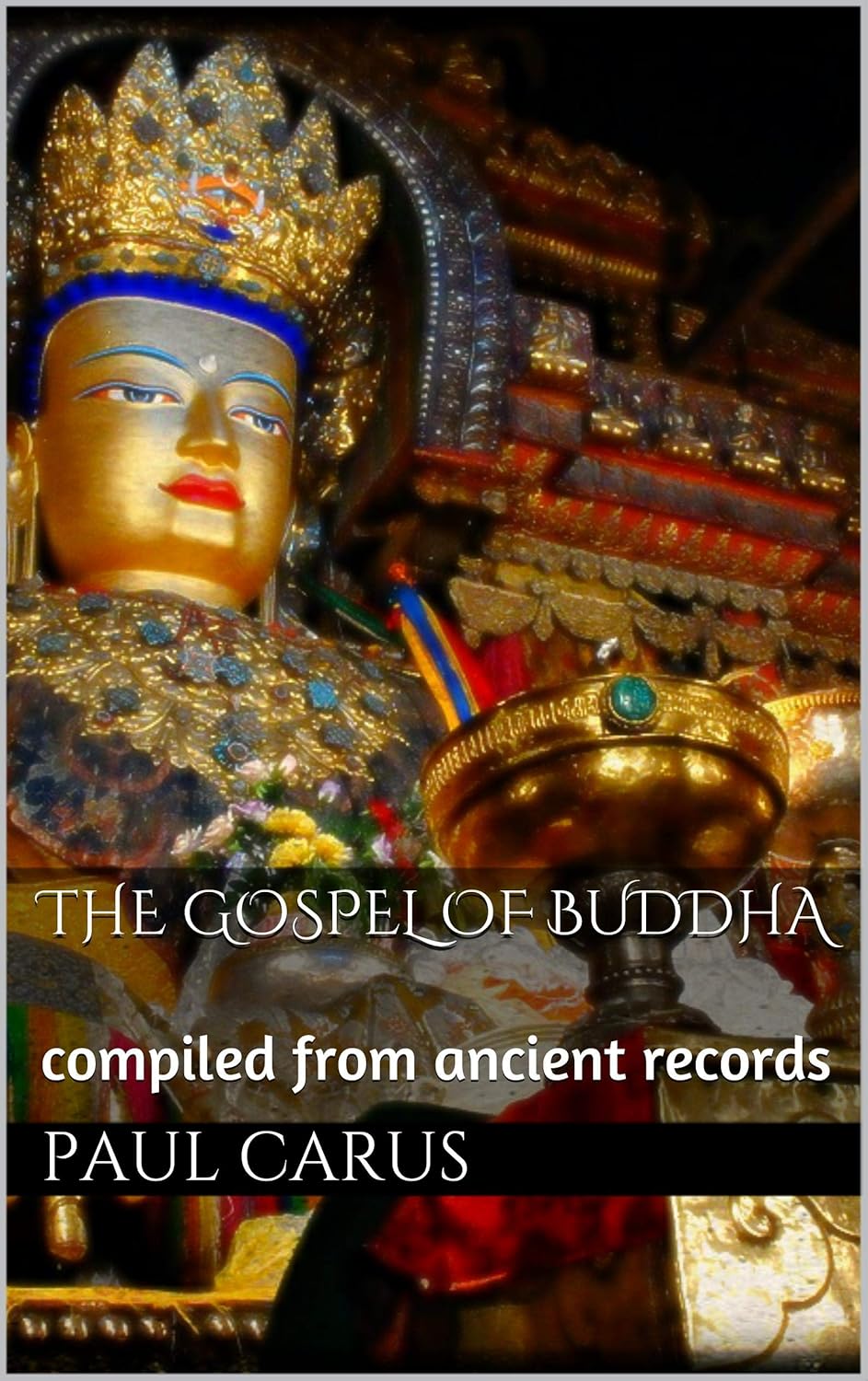 The Gospel of Buddha Kindle edition by Carus, Paul. Religion