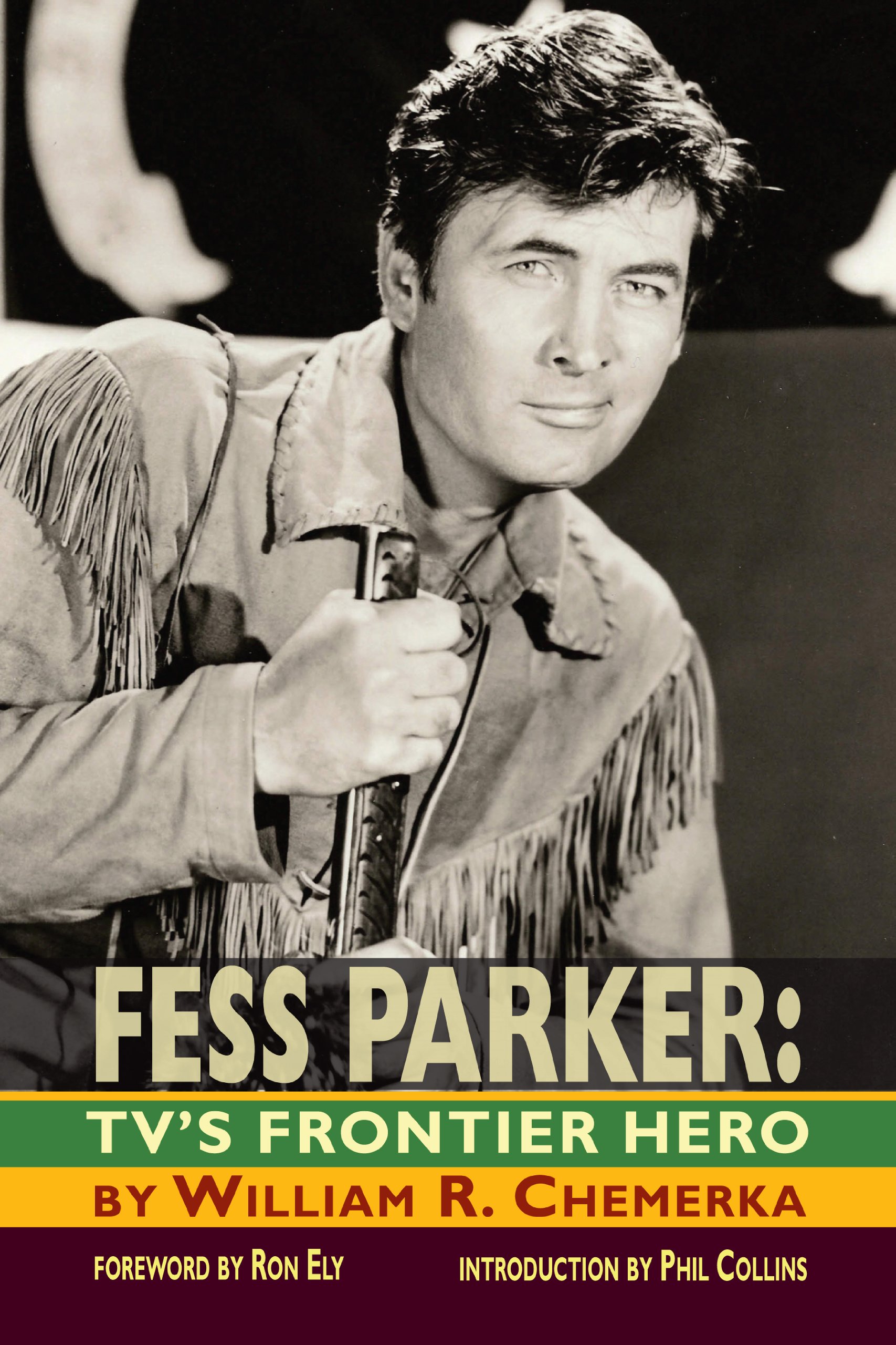 Fess Parker TV's Frontier Hero livre en anglais sur l'acteur de Daniel Boone