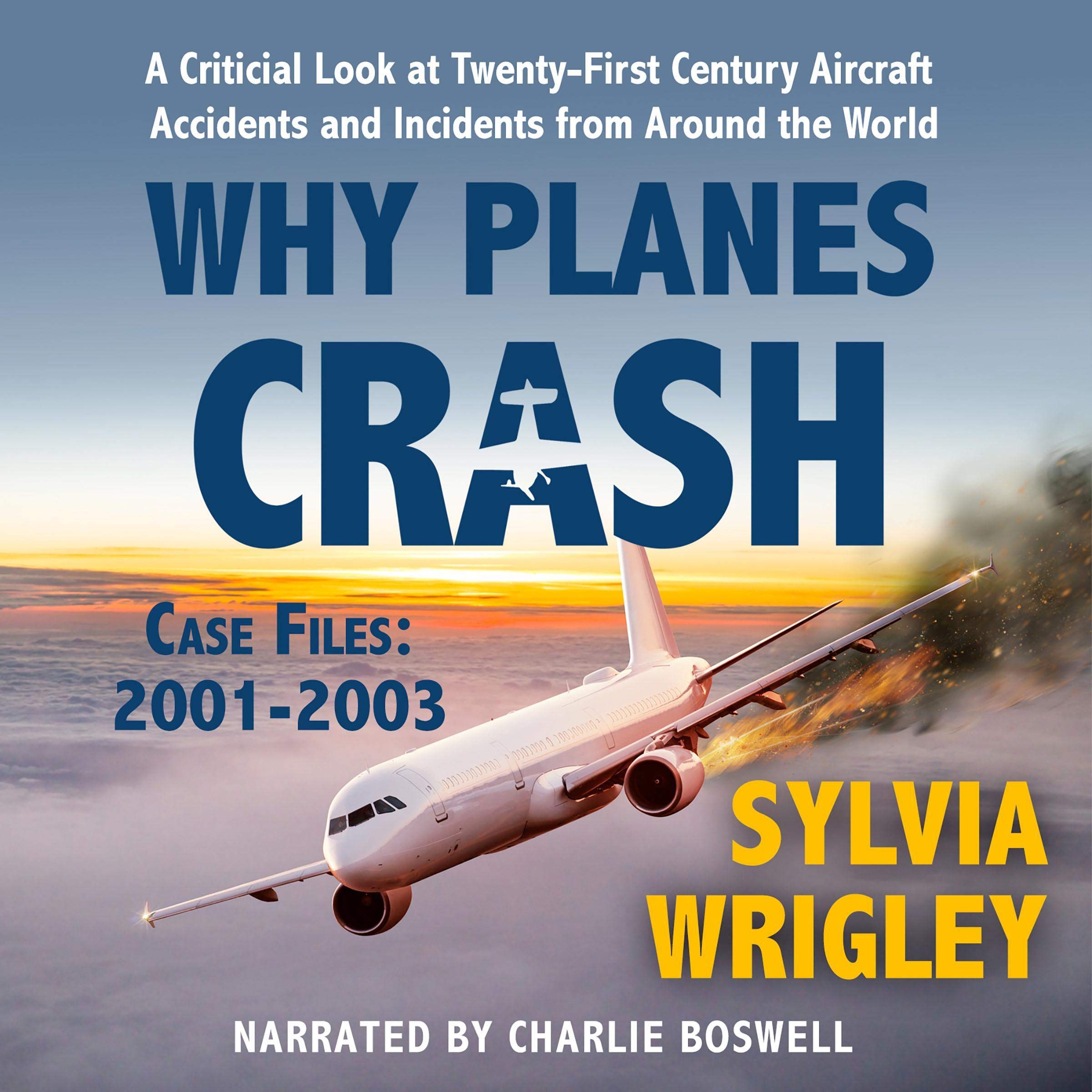 Cover art for Why Planes Crash Case Files: 2001-2003