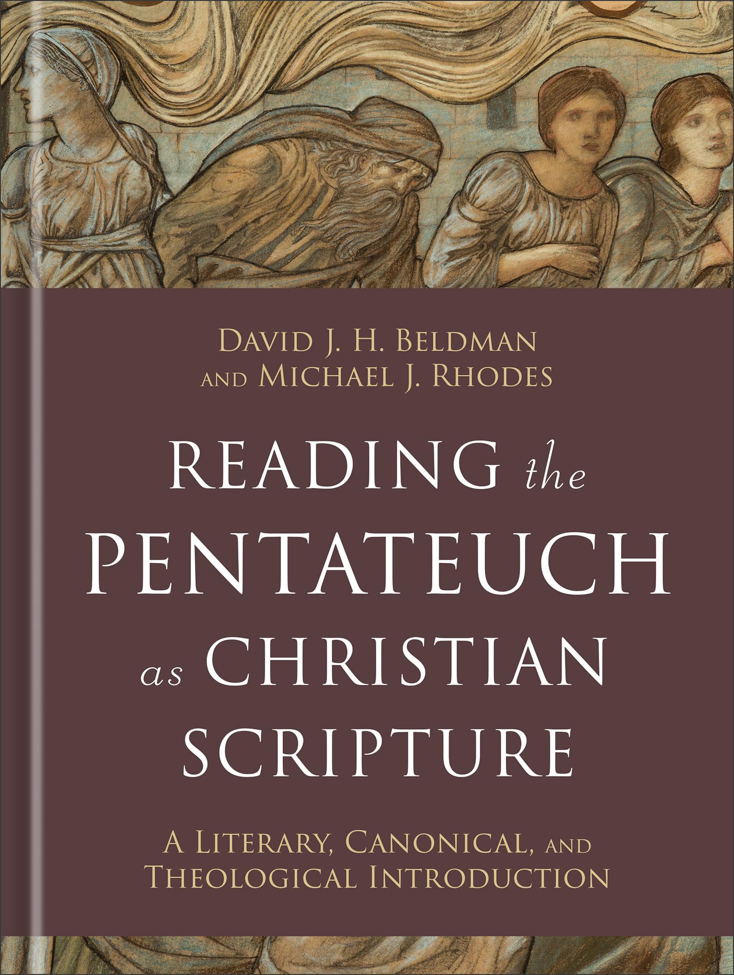Reading the Pentateuch as Christian Scripture: A Literary, Canonical, and Theological Introduction (Reading Christian Scripture)