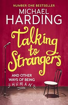 Talking to Strangers And other ways of being human