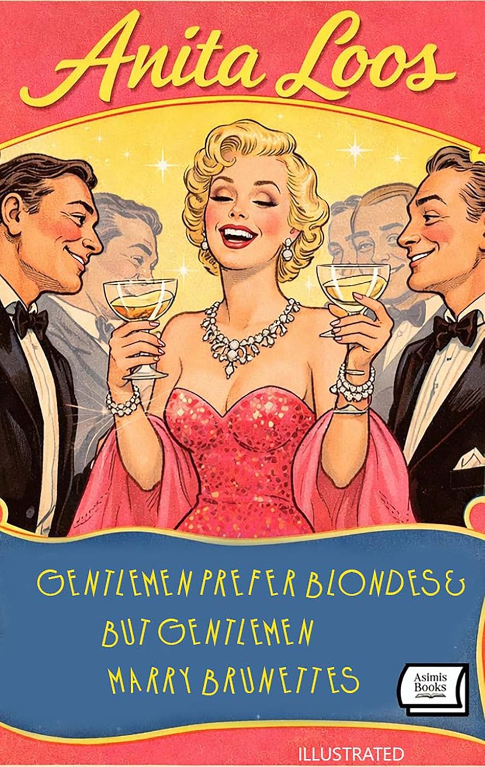 Amazon.com: Gentlemen Prefer Blondes & But Gentlemen Marry Brunettes. Illustrated eBook : Loos ...