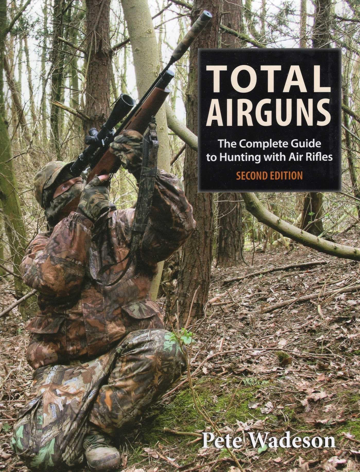 Stackpole Books Total Airguns: The Complete Guide to Hunting with Air Rifles
