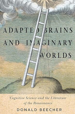 Adapted Brains and Imaginary Worlds: Cognitive Science and the Literature of the Renaissance-Wow! eBook