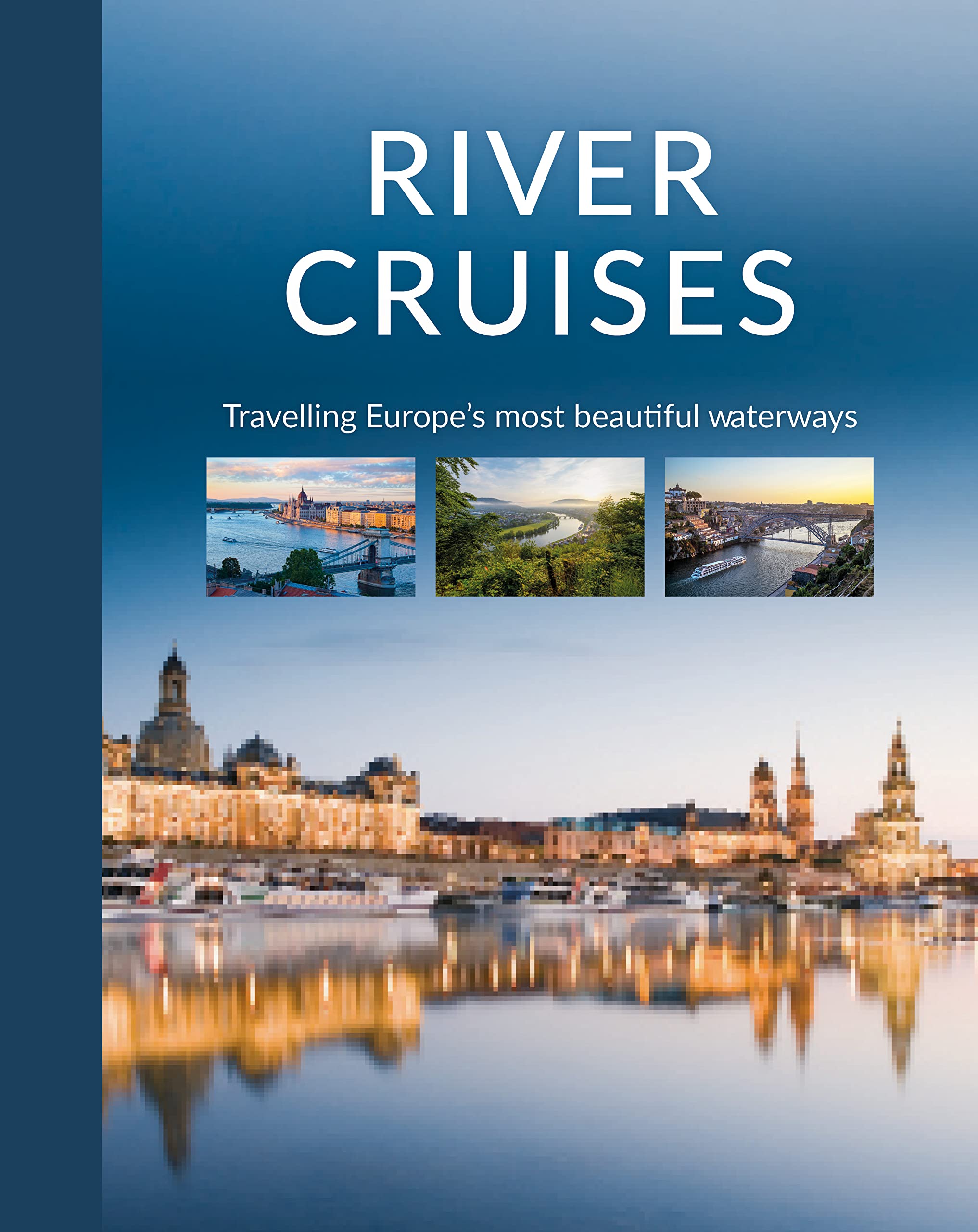 River Cruises by Katinka Holupirek - 9780764366680