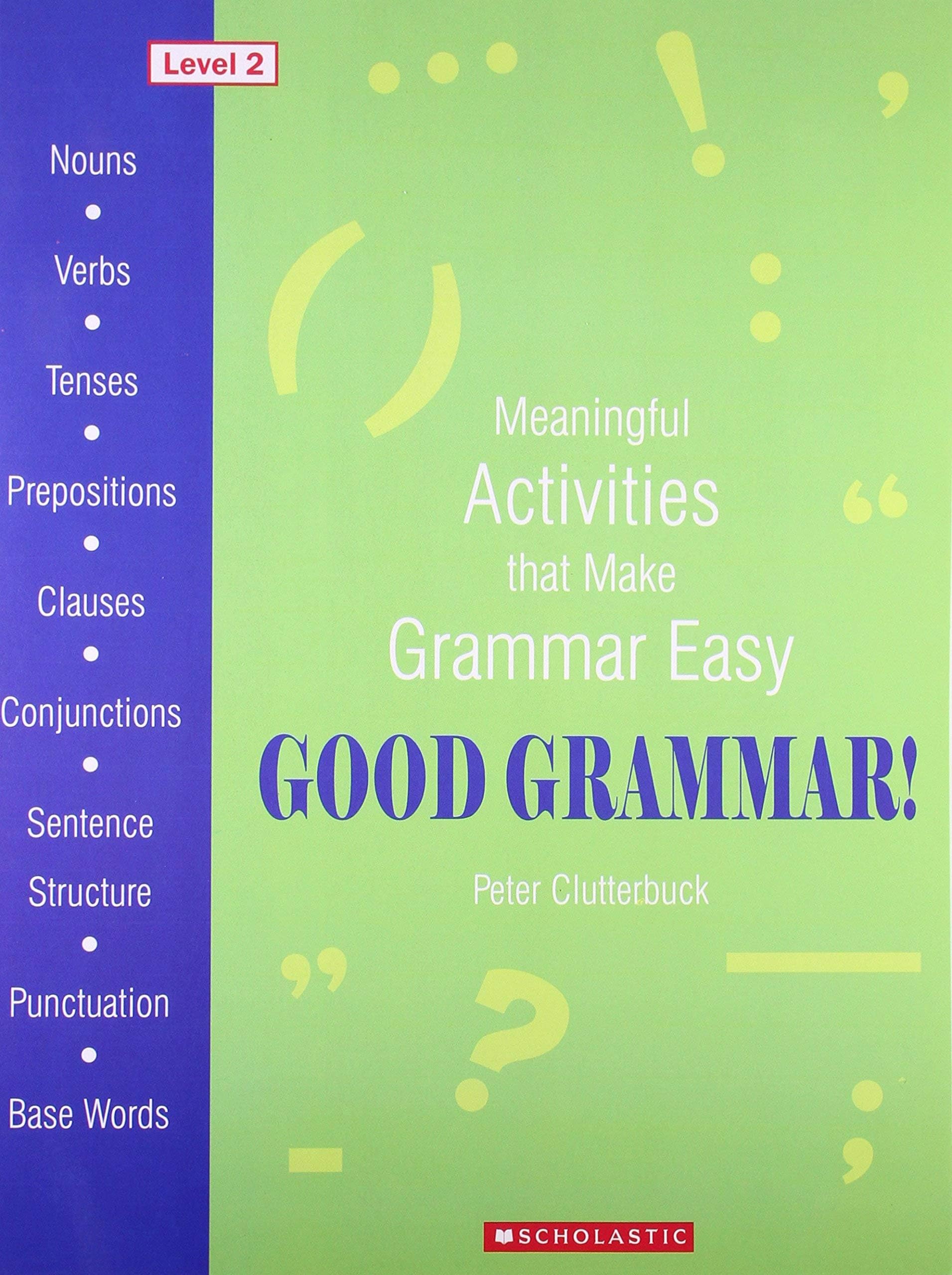 Good Grammar! Level 2 [Paperback] [Jan 01, 2010] Peter Clutterbuck Paperback – January 1, 2010
