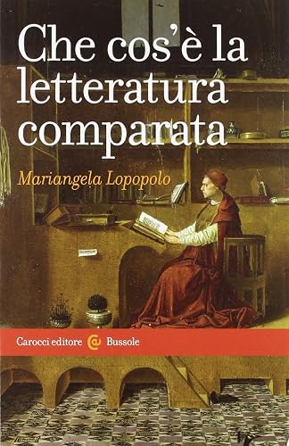 Che cos'è la letteratura comparata (Le bussole)