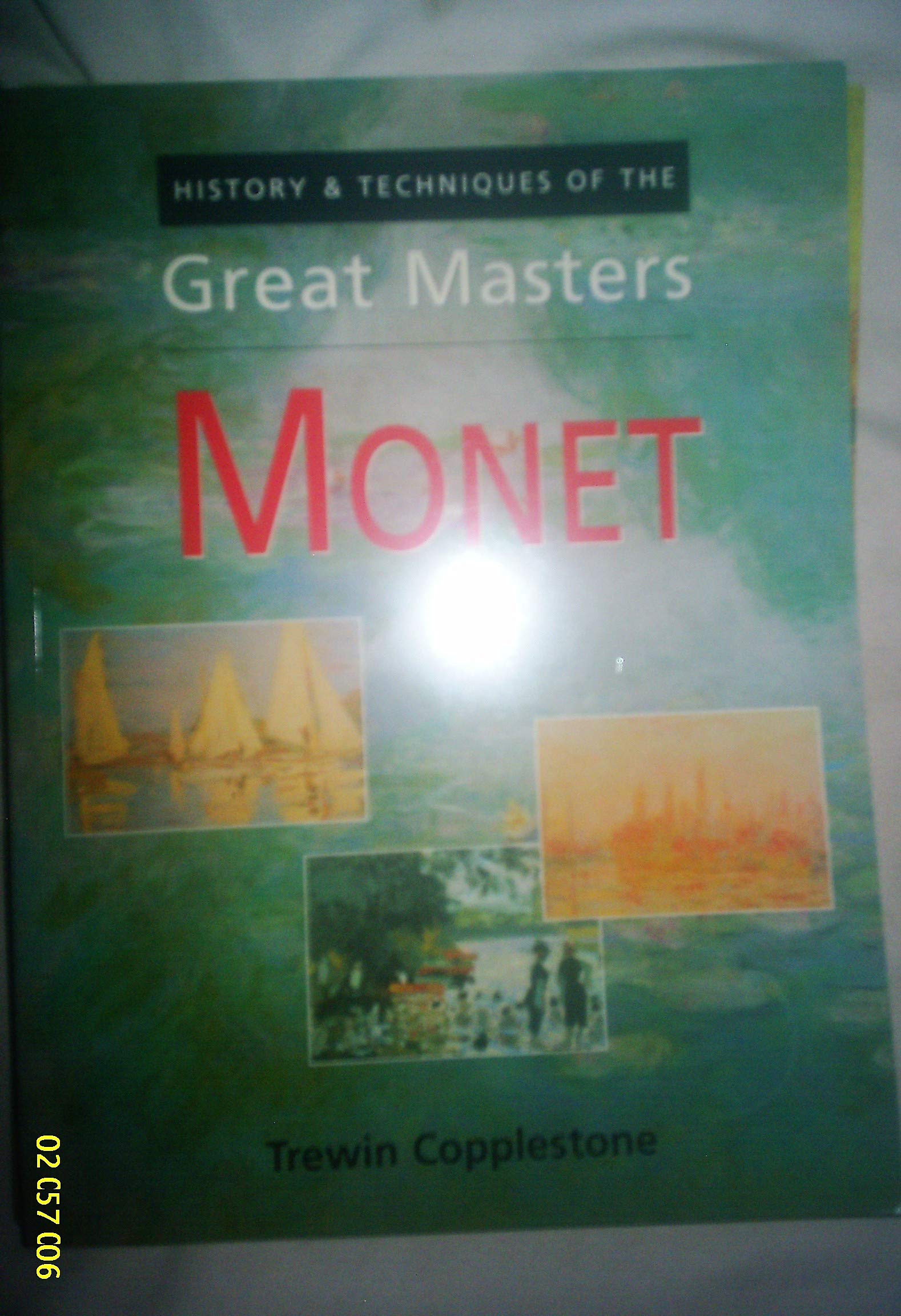 Buy Monet: The History and Techniques of the Great Masters (History and Techniques of the Masters) — BookShops.in