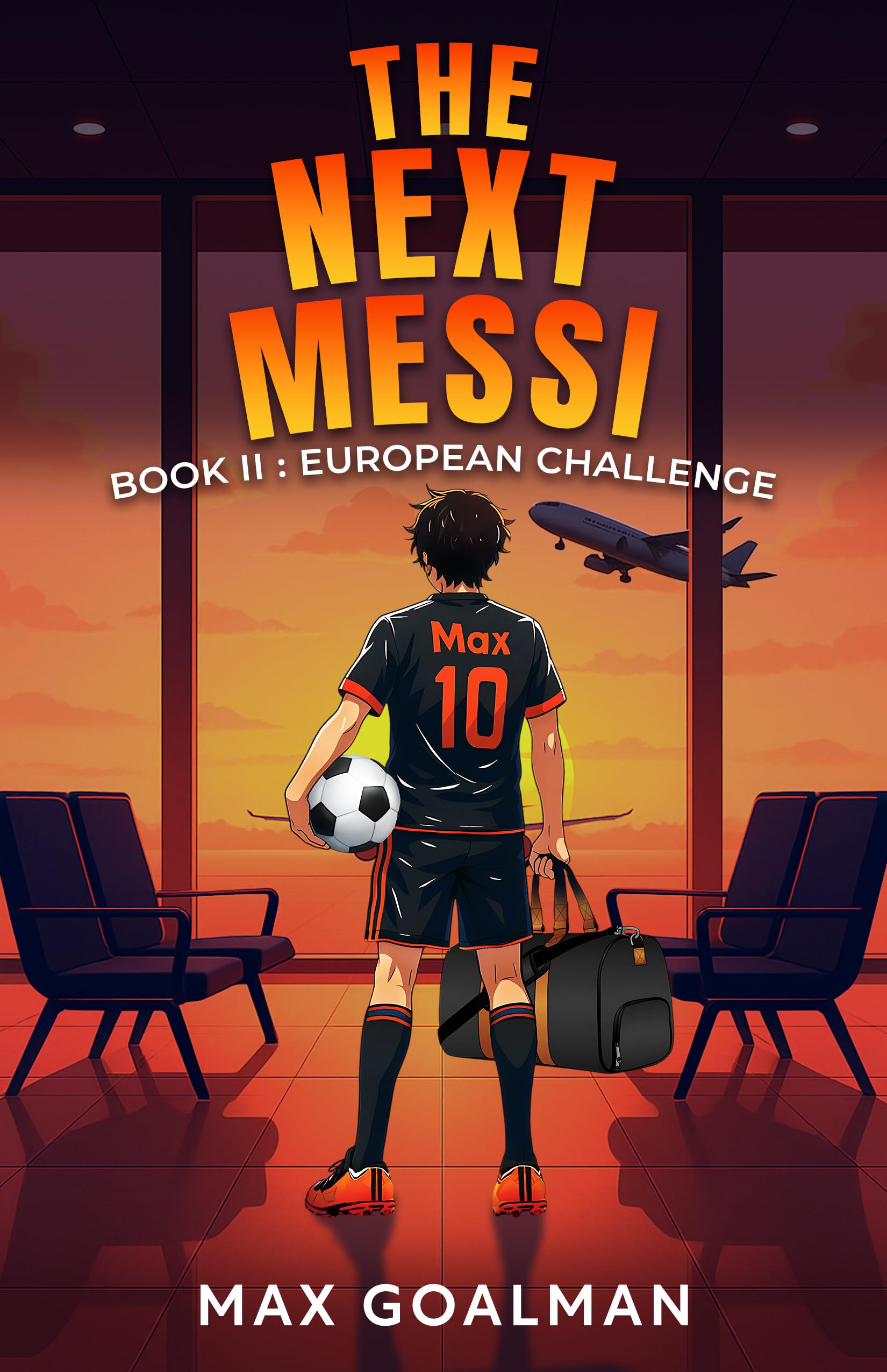 The Next Messi Book 2: European Challenge (The Next Messi Book Series)
