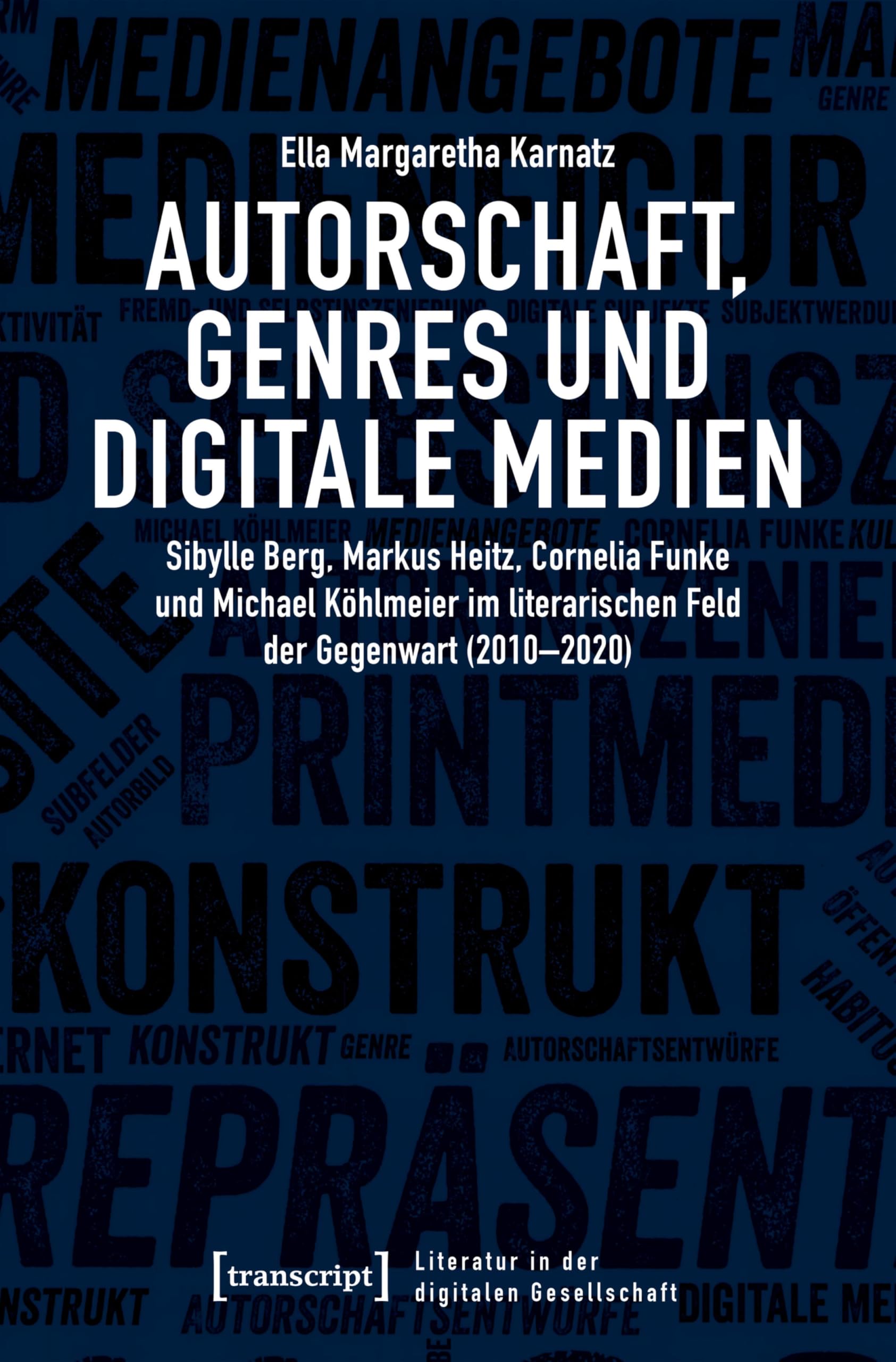 Autorschaft, Genres und digitale Medien Sibylle Berg Cornelia Funke Michael Köhlmeier