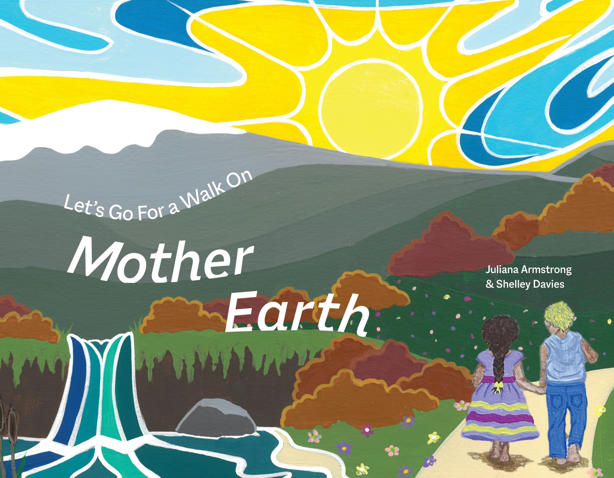 Let's Go For a Walk on Mother Earth