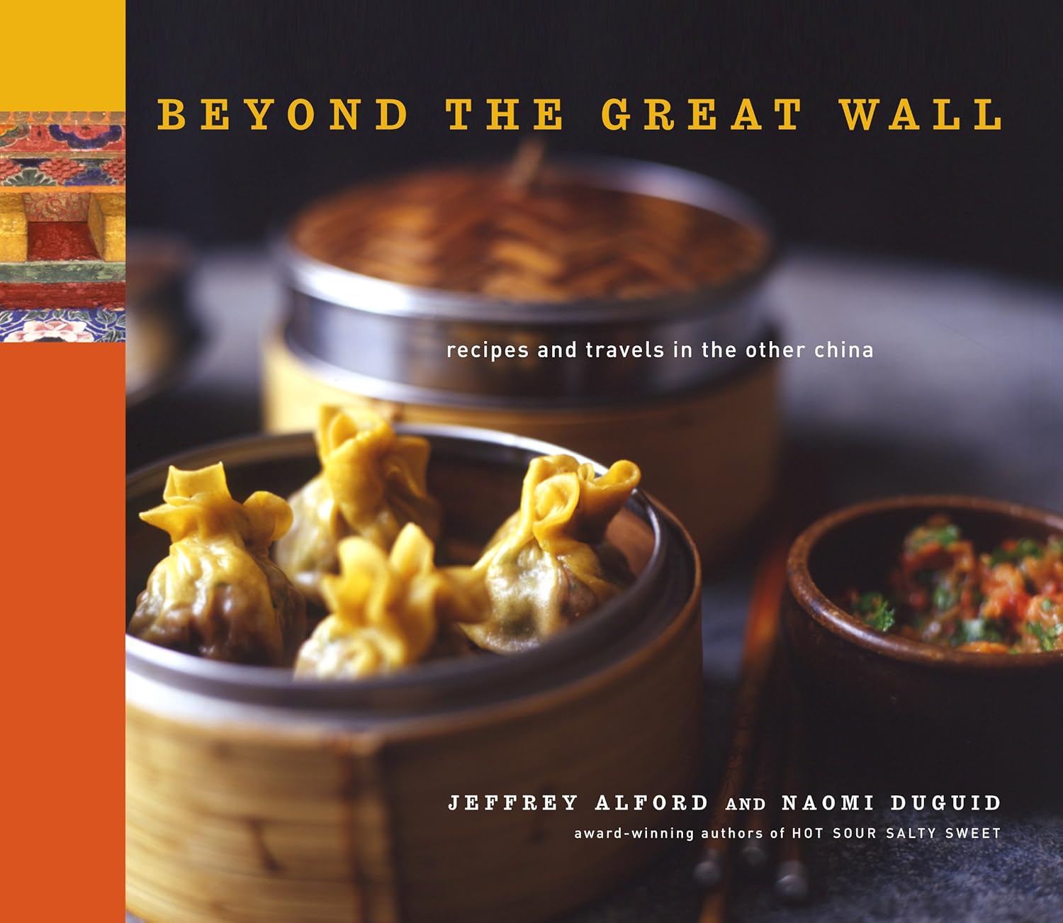 Beyond the Great Wall Naomi Duguid, Jeffrey Alford 9781579653019