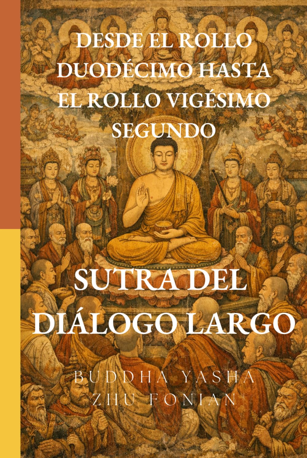 Sutra del Diálogo Largo: Desde el Rollo Duodécimo hasta el Rollo Vigésimo Segundo