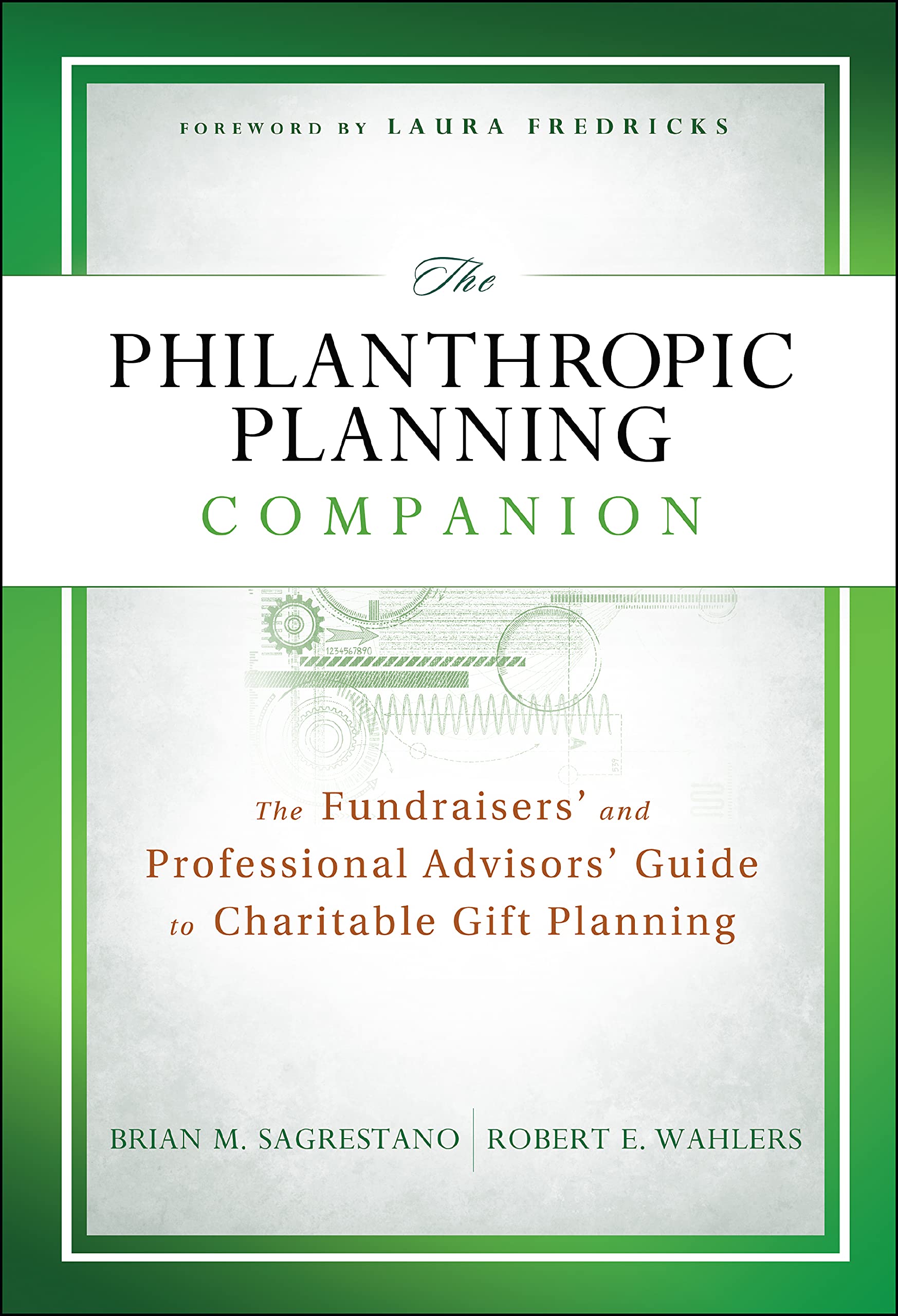 The Philanthropic Planning Companion: The Fundraisers' and Professional Advisors' Guide to Charitable Gift Planning