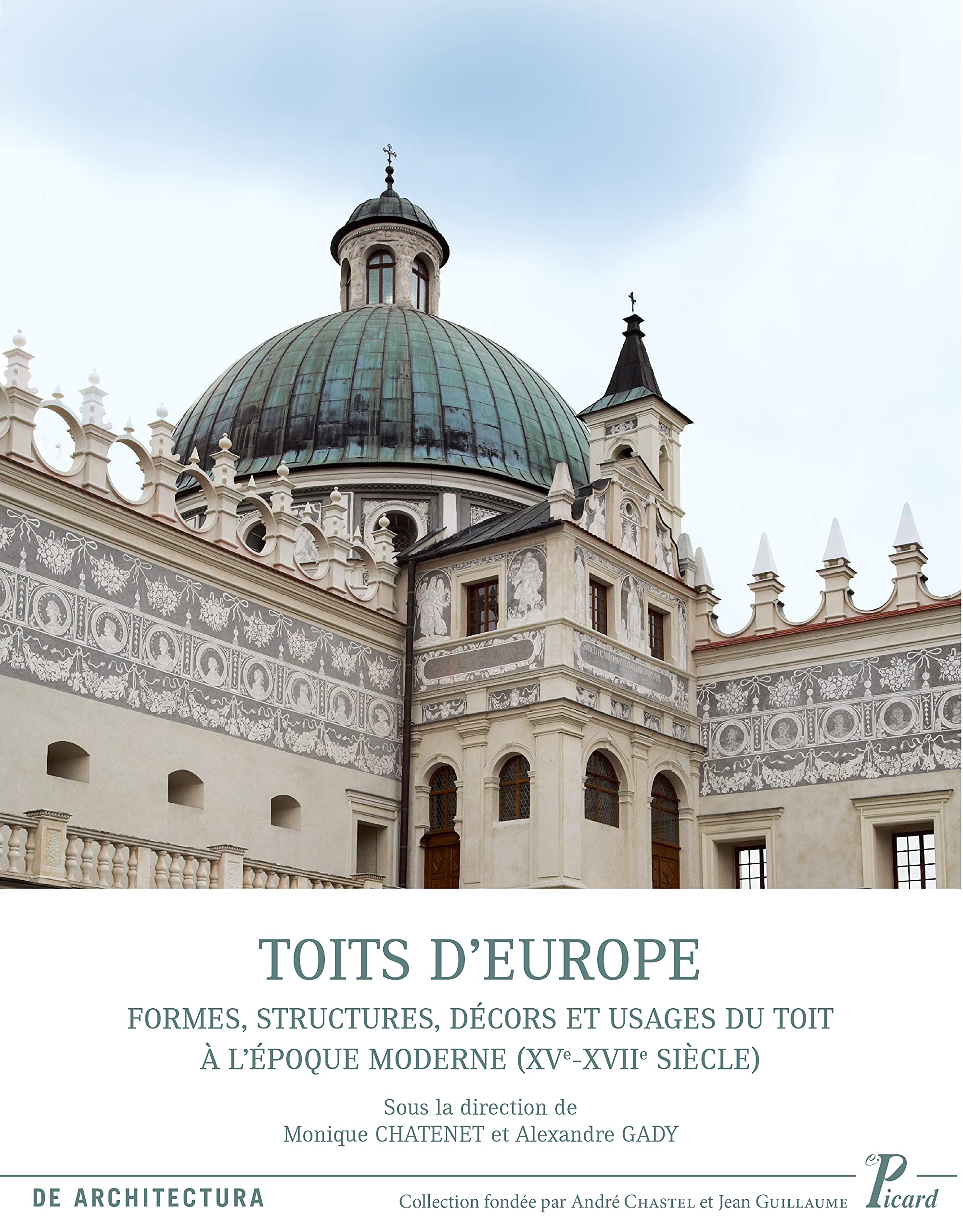 Toits d'Europe moderne: analysez enfin l'architecture du XVe au XVIIe siècle