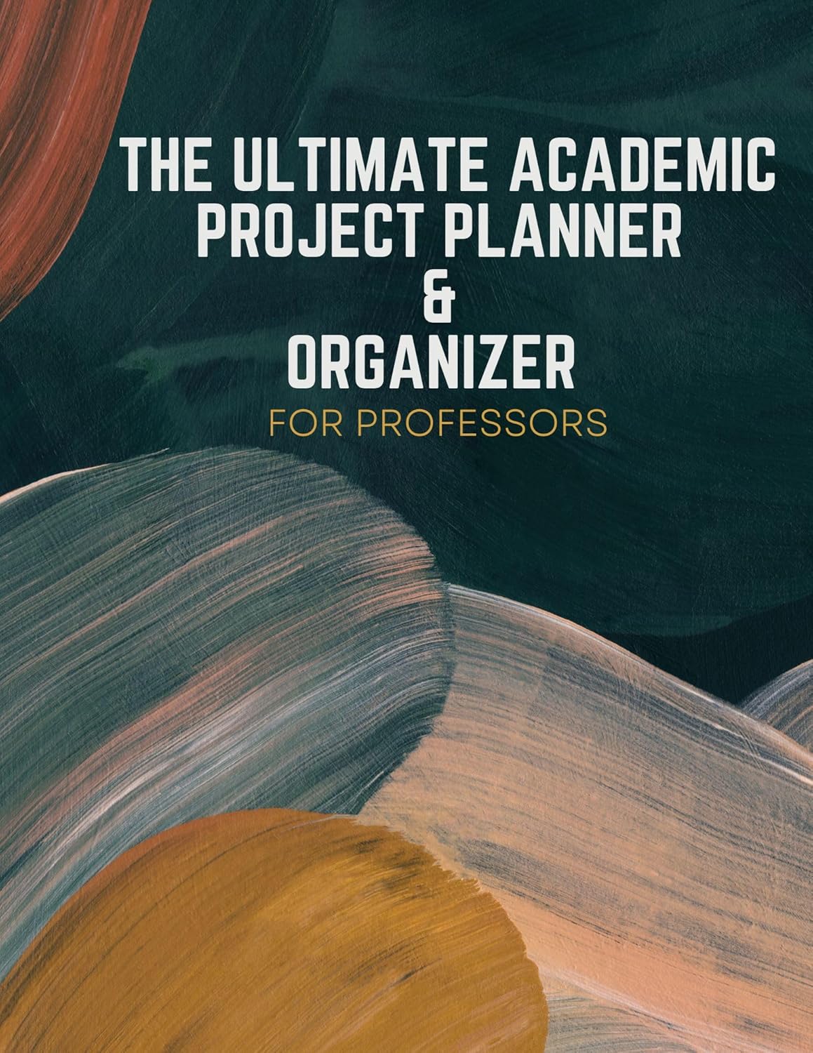 The Ultimate Academic Project Planner & Organizer For