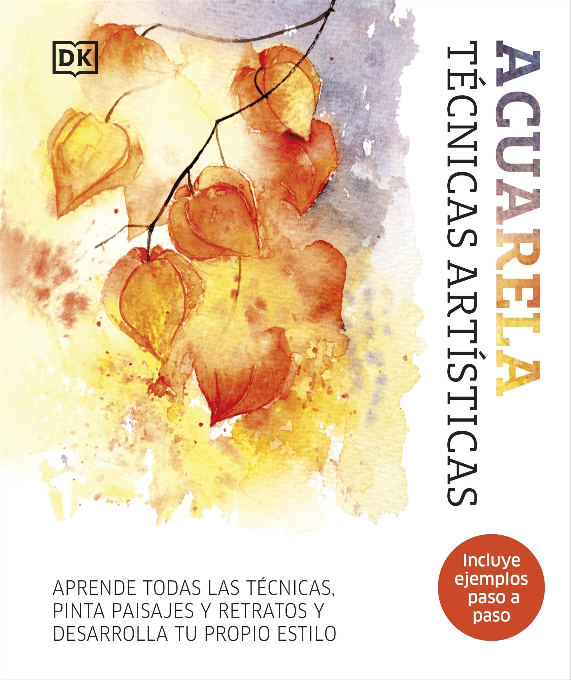 Acuarela. Técnicas artísticas: Aprende todas las técnicas, pinta paisajes y retratos y desarrolla tu propio estilo (Hobbies) 30 Días de acuarela. Un Curso de acuarela En 30 Proyectos (SIN COLECCION)
