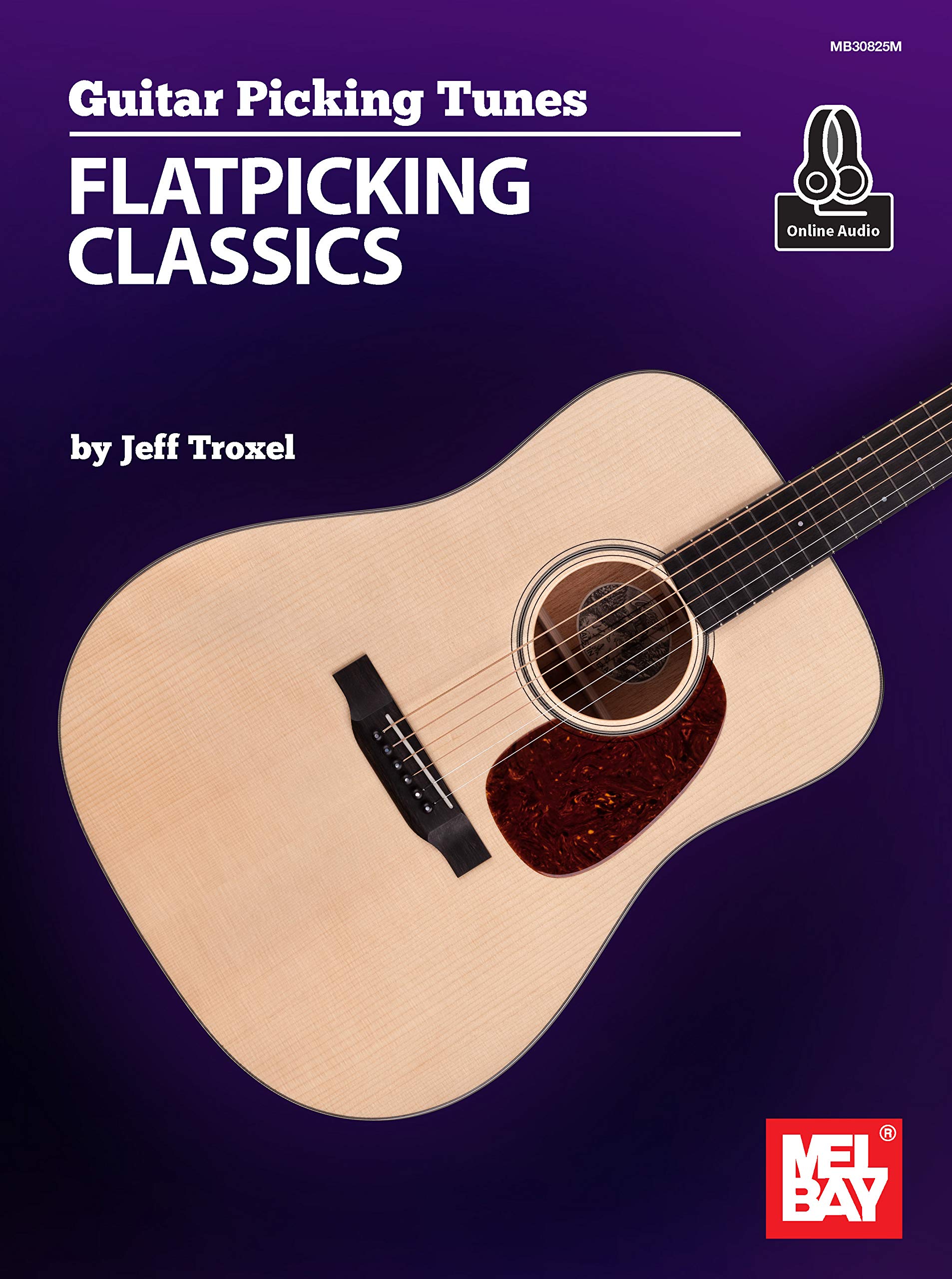 Guitar Picking Tunes Flatpicking Classics pour surmonter vos blocages et progresser au médiator