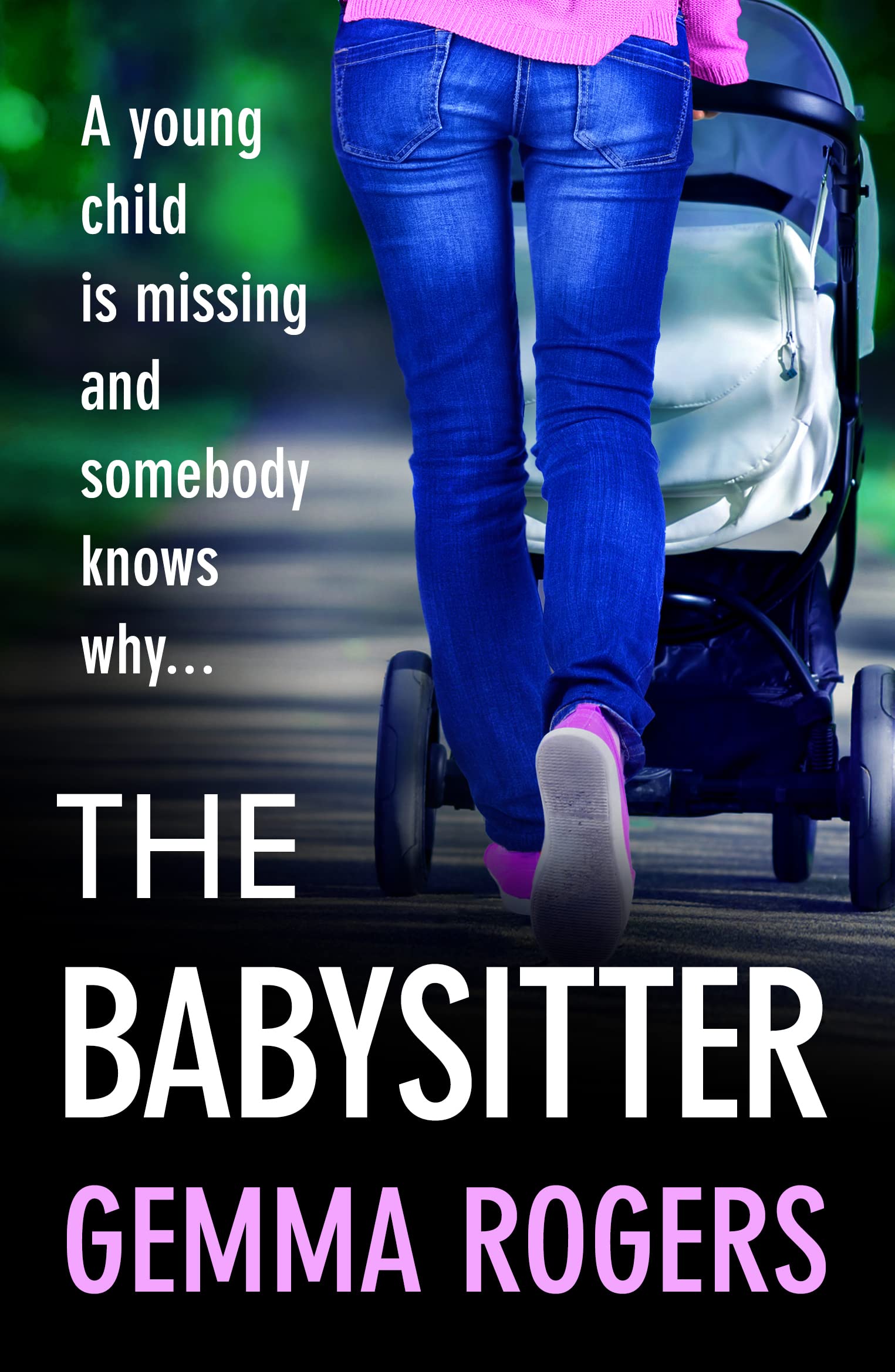 The Babysitter: A gritty page-turning thriller from Gemma Rogers