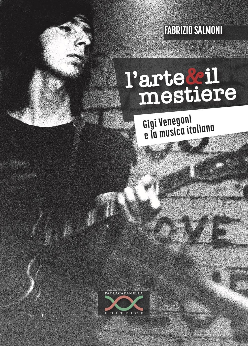 L'arte & Il Mestiere. Gigi Venegoni E La Musica Italiana - 4