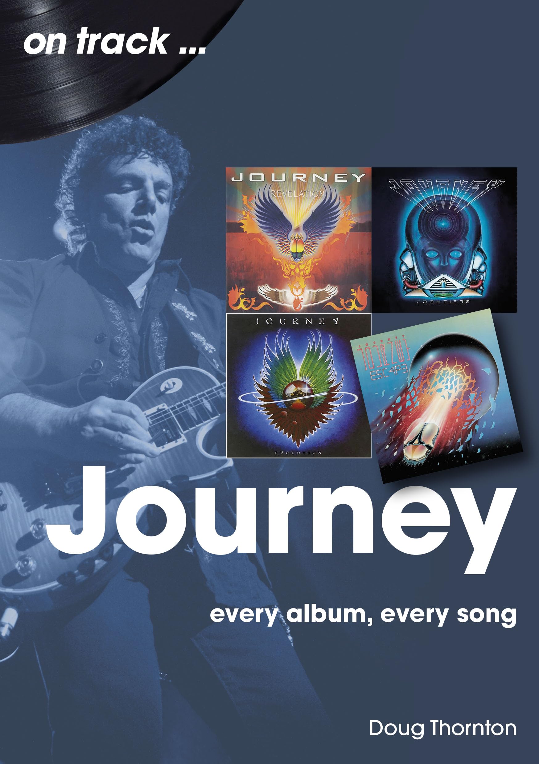 Journey On Track: Every Album, Every Song
