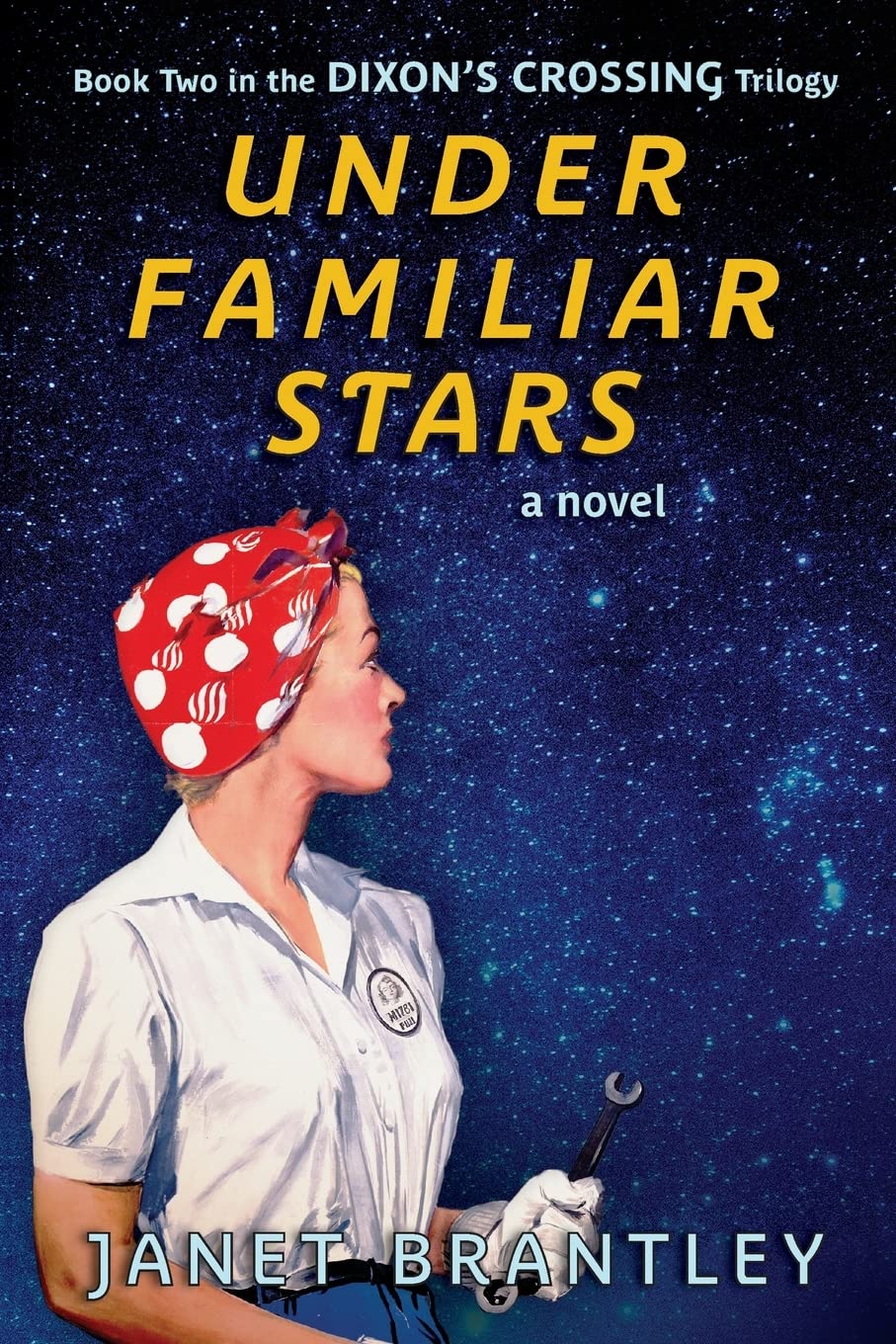 Under Familiar Stars (The Dixon's Crossing Trilogy Book 2)