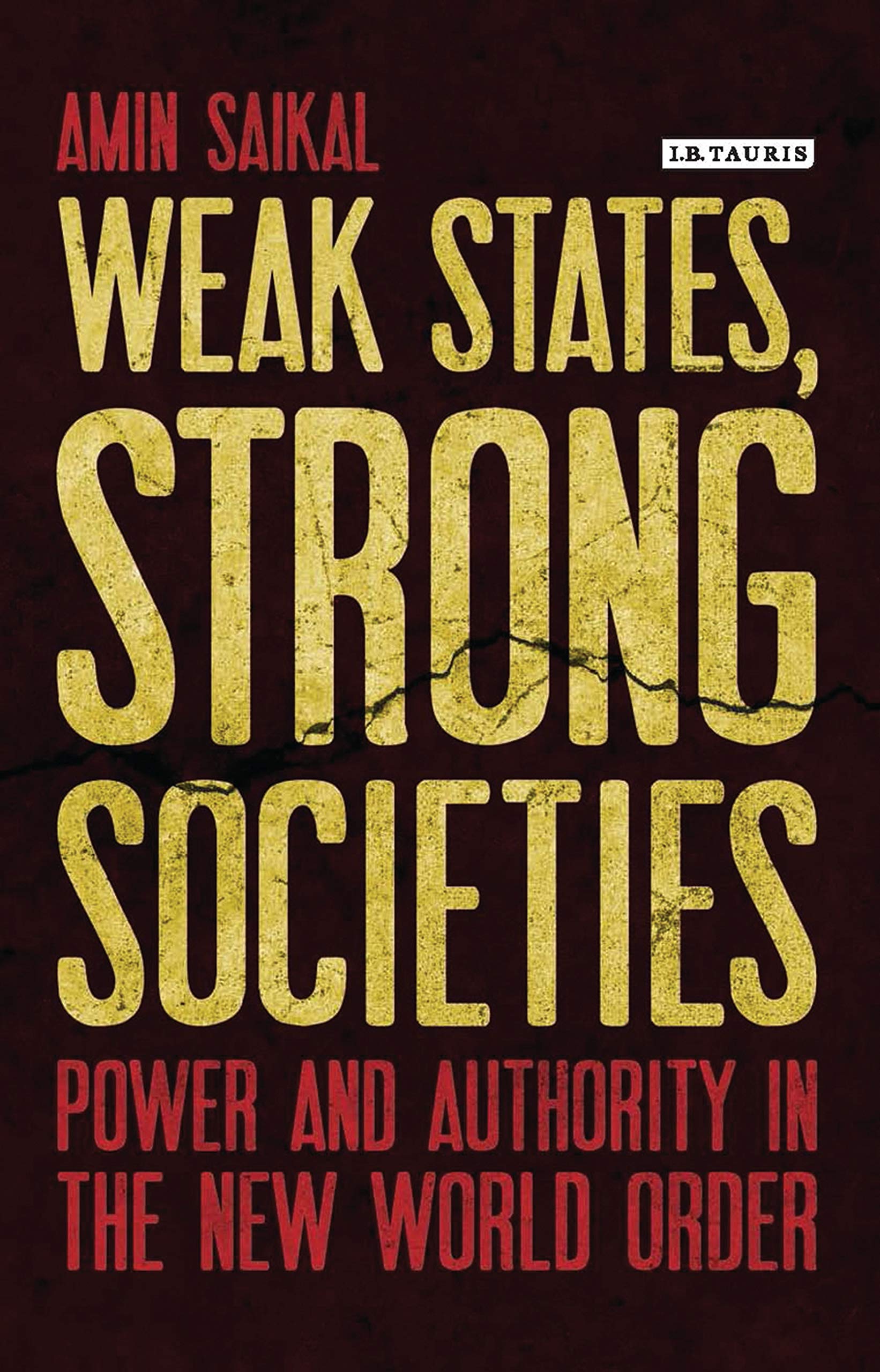 Buy Weak States, Strong Societies: Power and Authority in the New World Order — BookShops.in