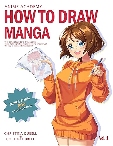 Anime Academy! How to Draw Manga Your Complete Guide to Drawing Anime Characters From Heads, Anatomy, and Clothing, to Color Illustrations!