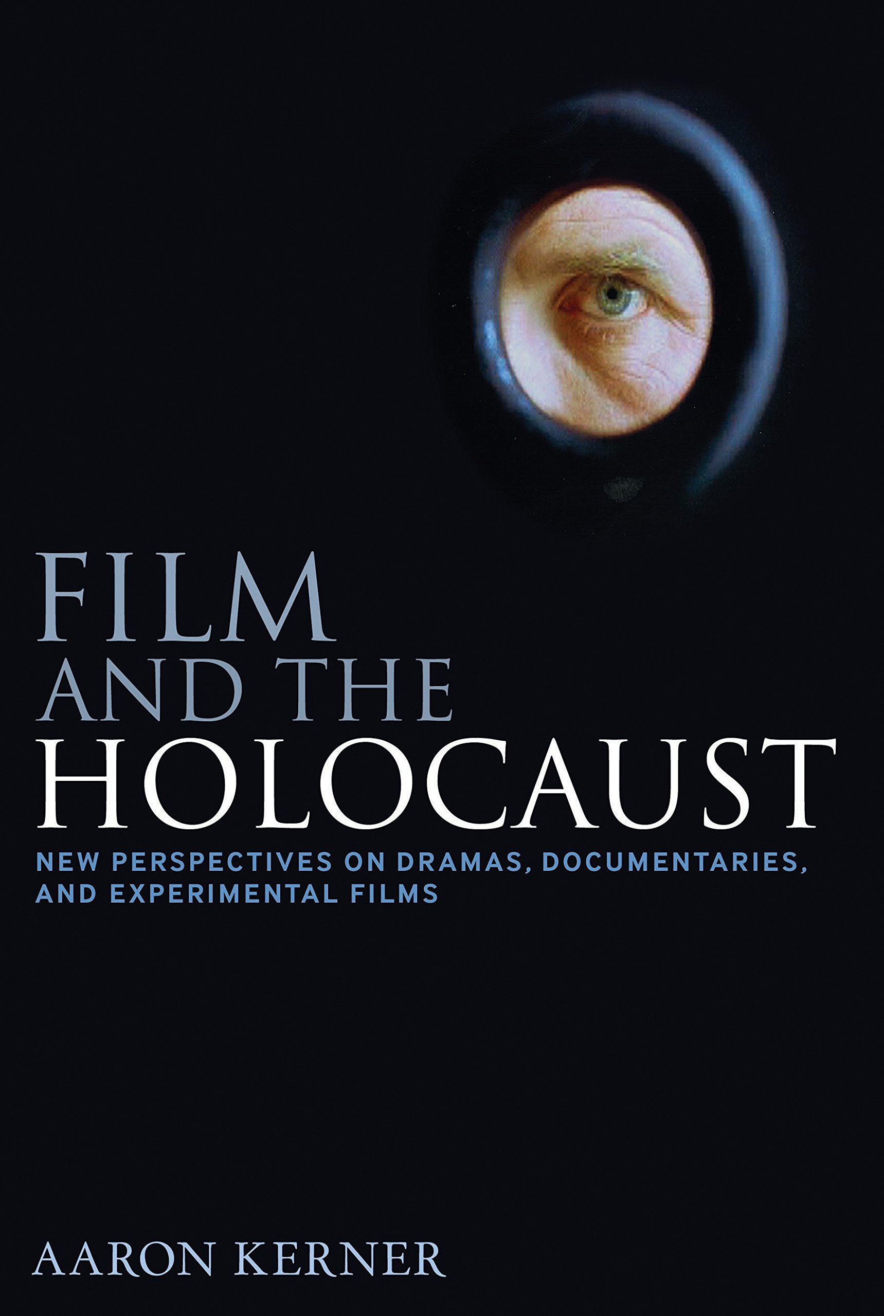 Film and the Holocaust lecture essentielle pour cinéphiles et historiens