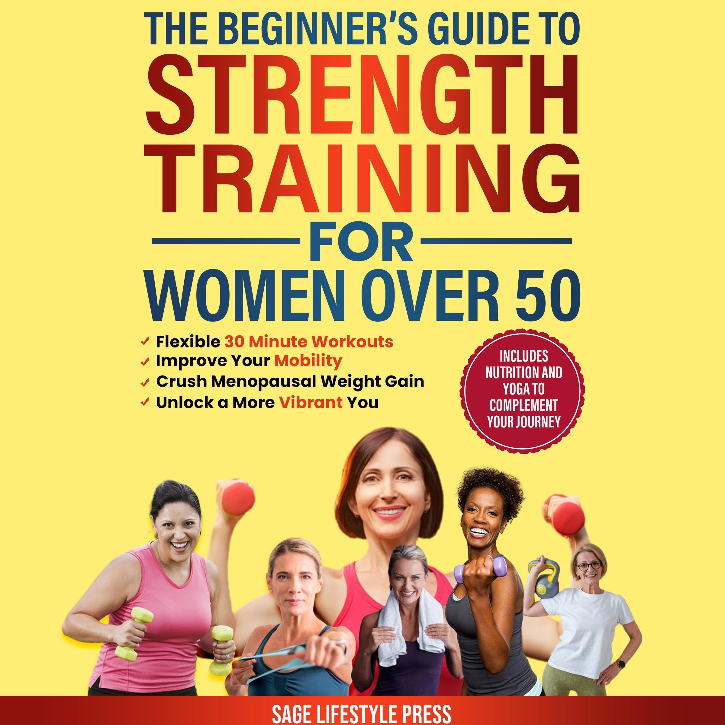 The Beginner's Guide to Strength Training for Women Over 50