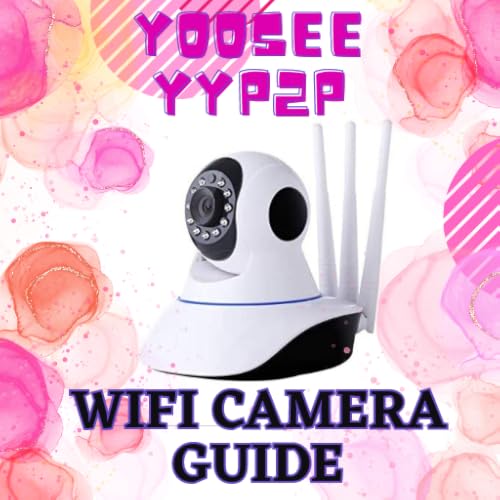 Yoosee yyp2p wifi camera guide
