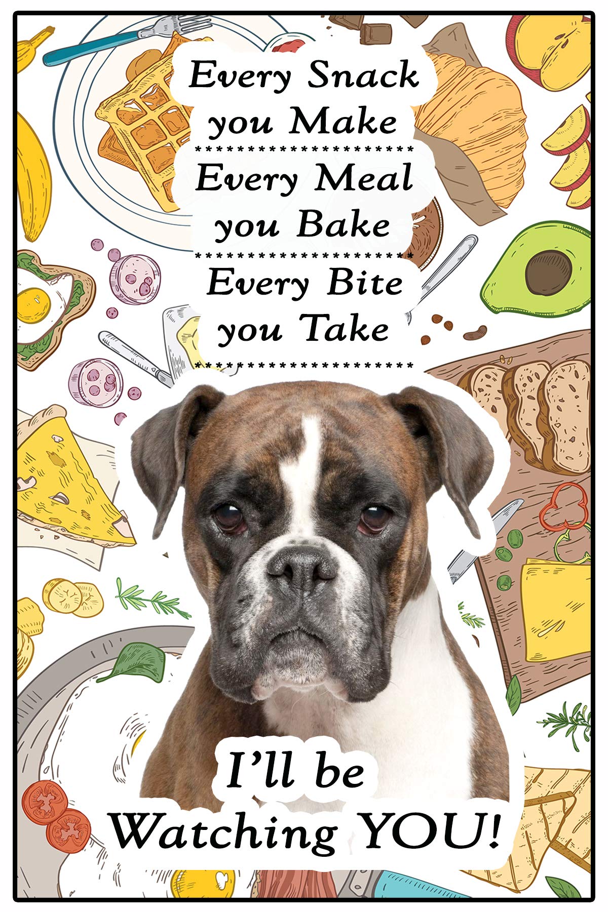 Fridge Magnets Boxer Dog Gift - I'll Be Watching You - Large Fun Flexible Fridge Magnet- Size 16Cms X 10 Cms (Approx. 6" X4")