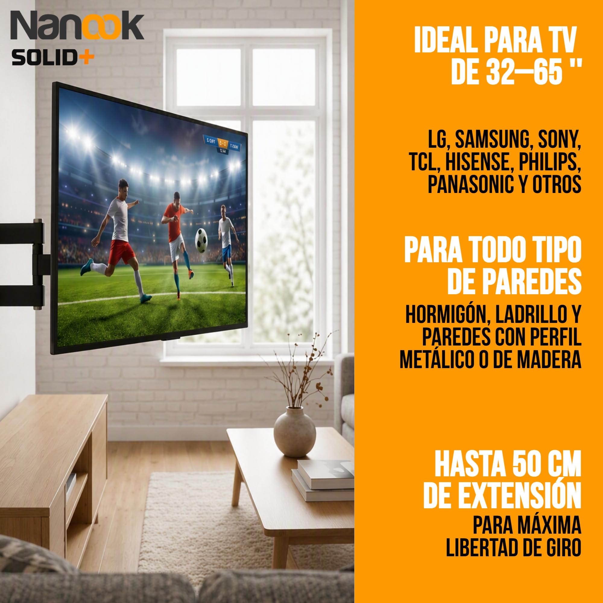 NANOOK Solid+ Soporte de Pared para TV Orientable 32–65 Pulgadas | Inclinable 15° | VESA hasta 400x400 | Carga Máx. 35 kg