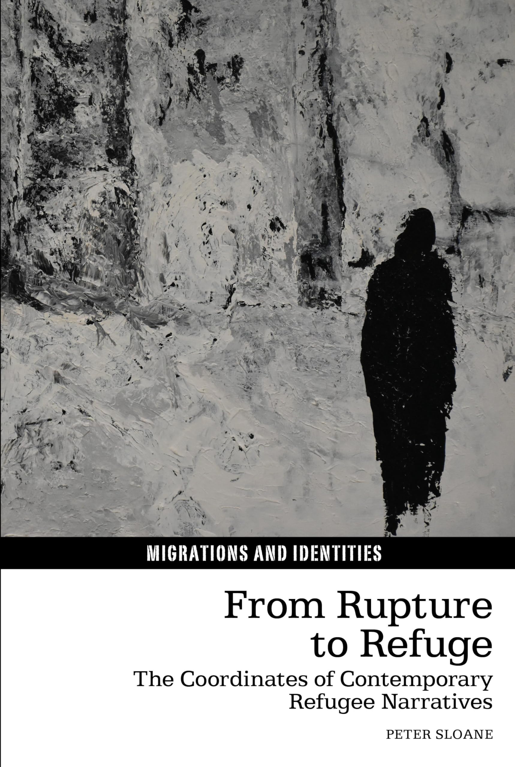 From Rupture to Refuge: The Coordinates of Contemporary Refugee Narratives (Migrations and Identities): 16