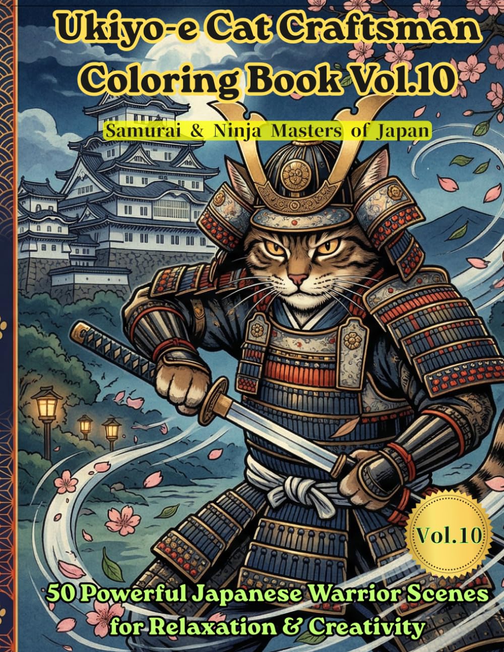 Ukiyo-e Cat Craftsman Coloring Book Vol.10: Samurai & Ninja Masters of Japan