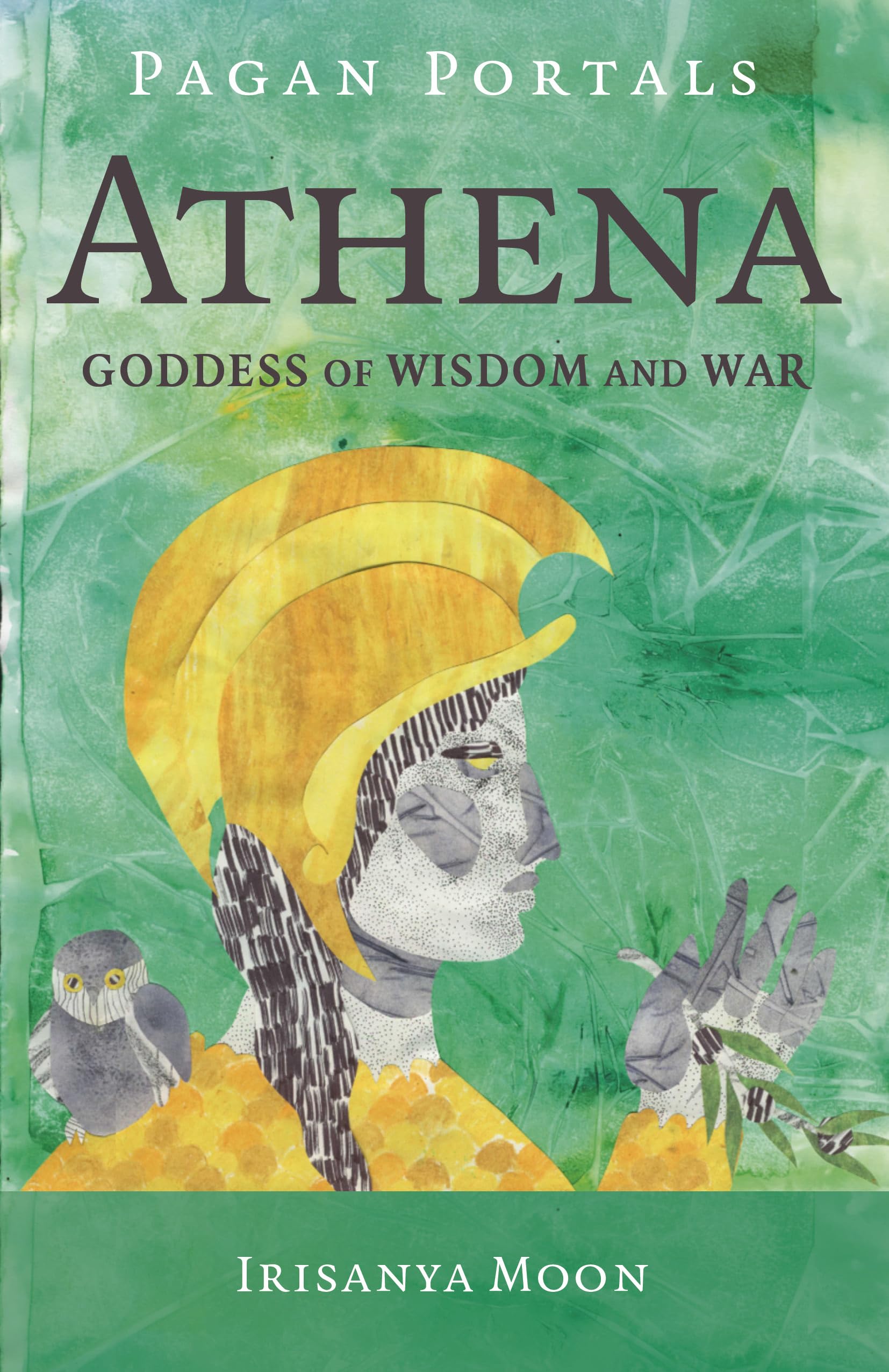 Pagan Portals - Athena: Goddess of Wisdom and War