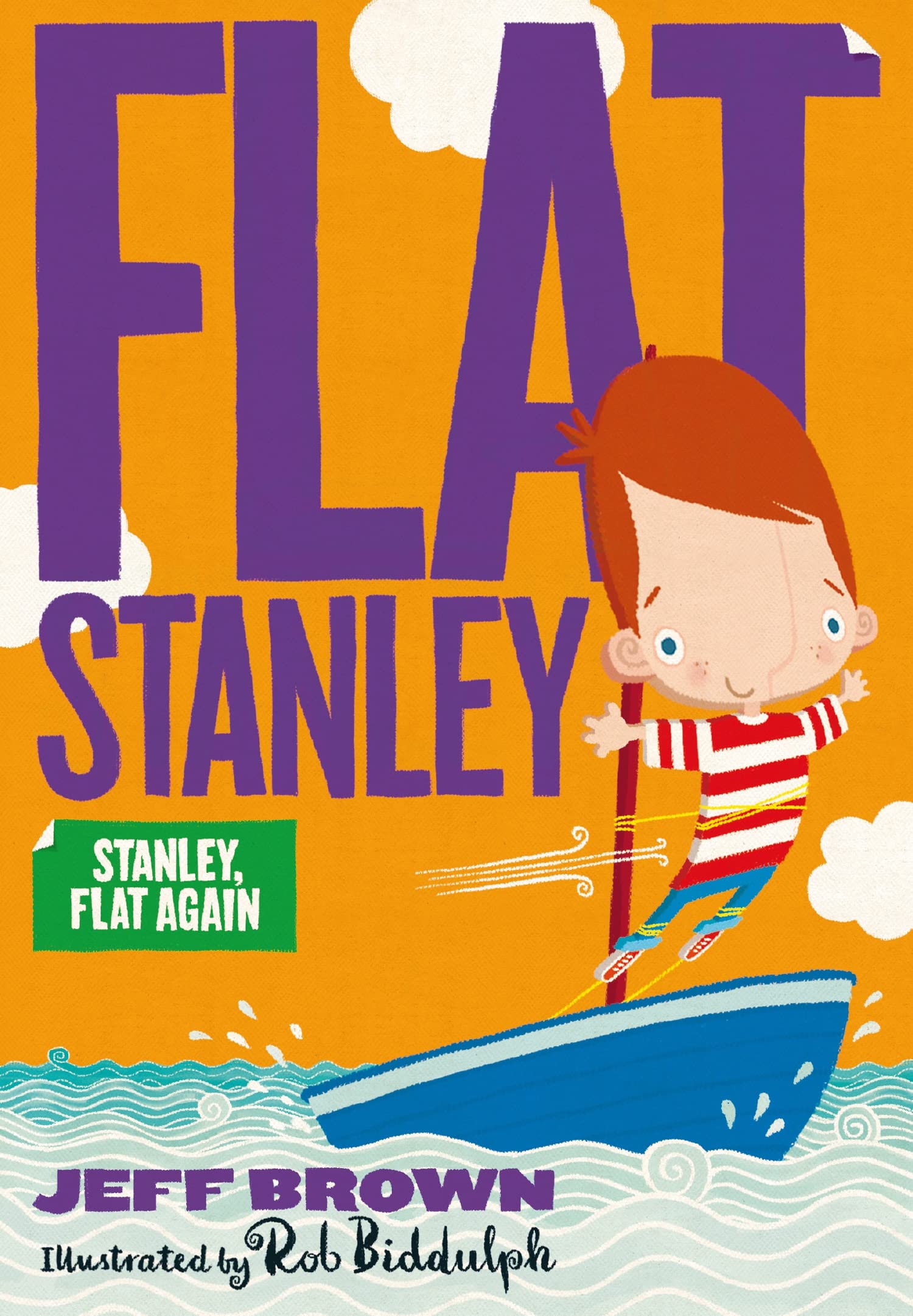 Stanley Flat Again!: A Funny Adventure for Kids Aged 6 and Up and Reluctant Readers (Flat Stanley)