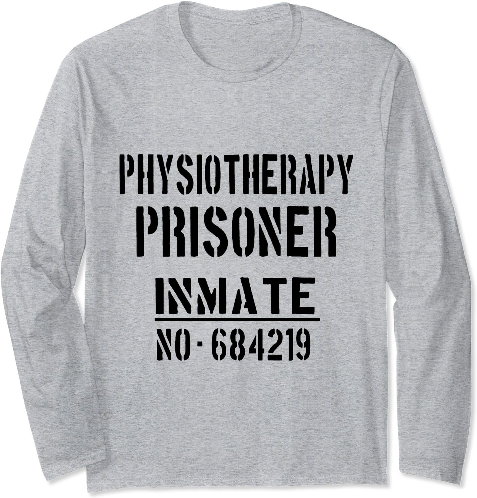 Physios / Physio / 'Physiotherapy Prisoner' 面白いスローガン 長袖Tシャツ
