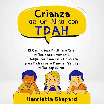 Crianza de un Niño con TDAH [Raising a Child with ADHD] Audio Libro por Henrietta Shepard episode artwork