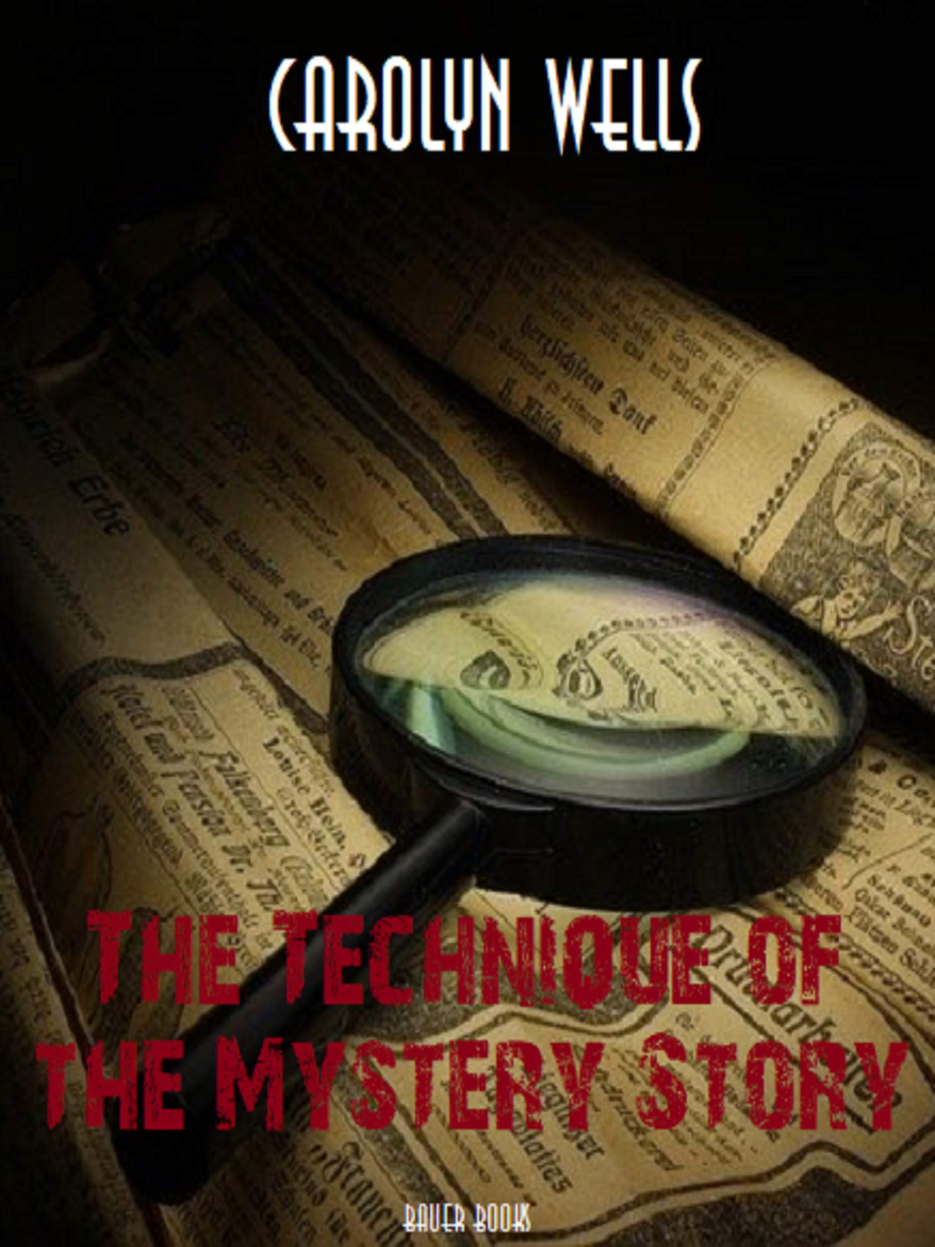 The Technique of the Mystery Story (English Edition)
