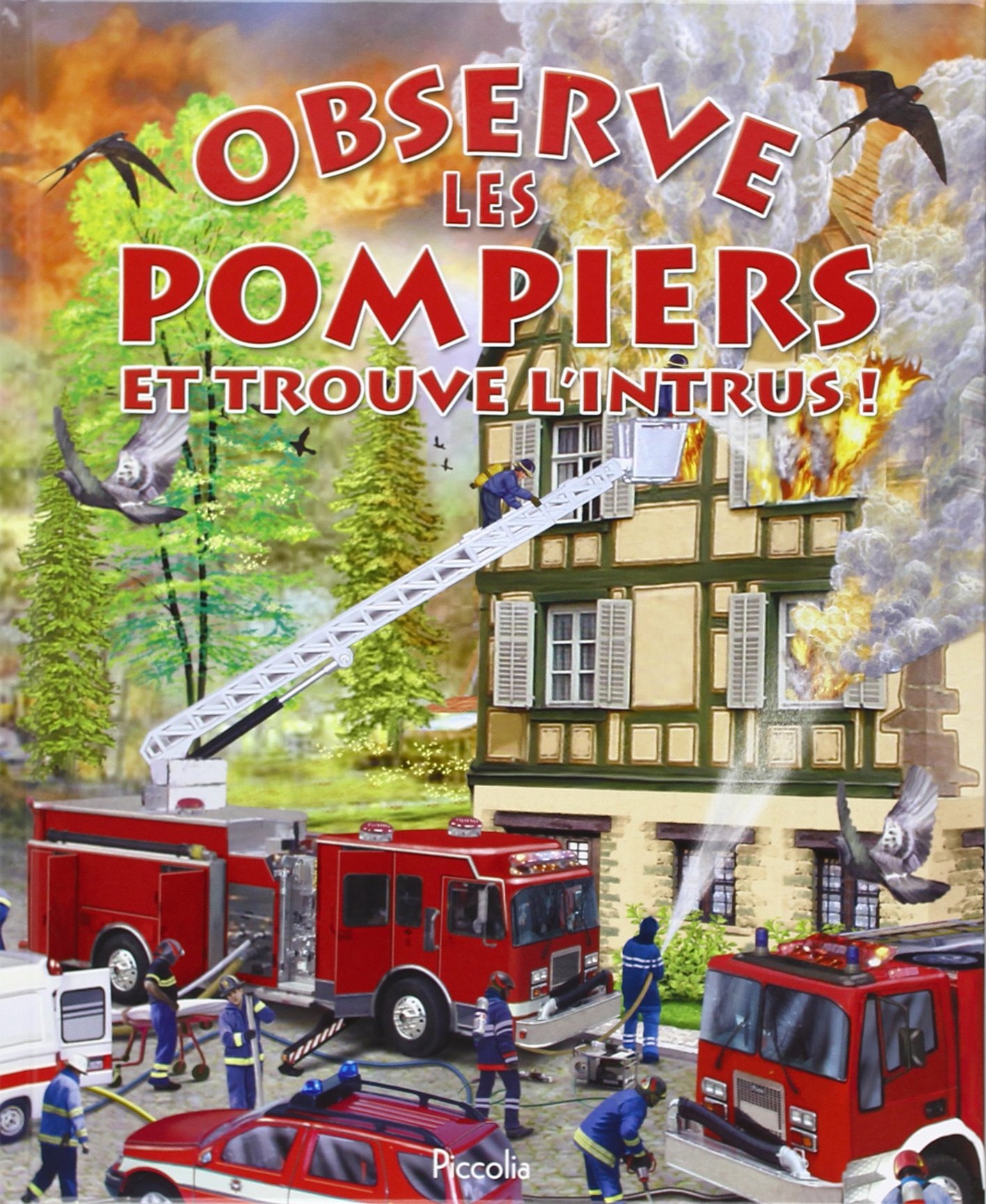 OBSERVE LES POMPIERS ET TROUVE L,INTRUS