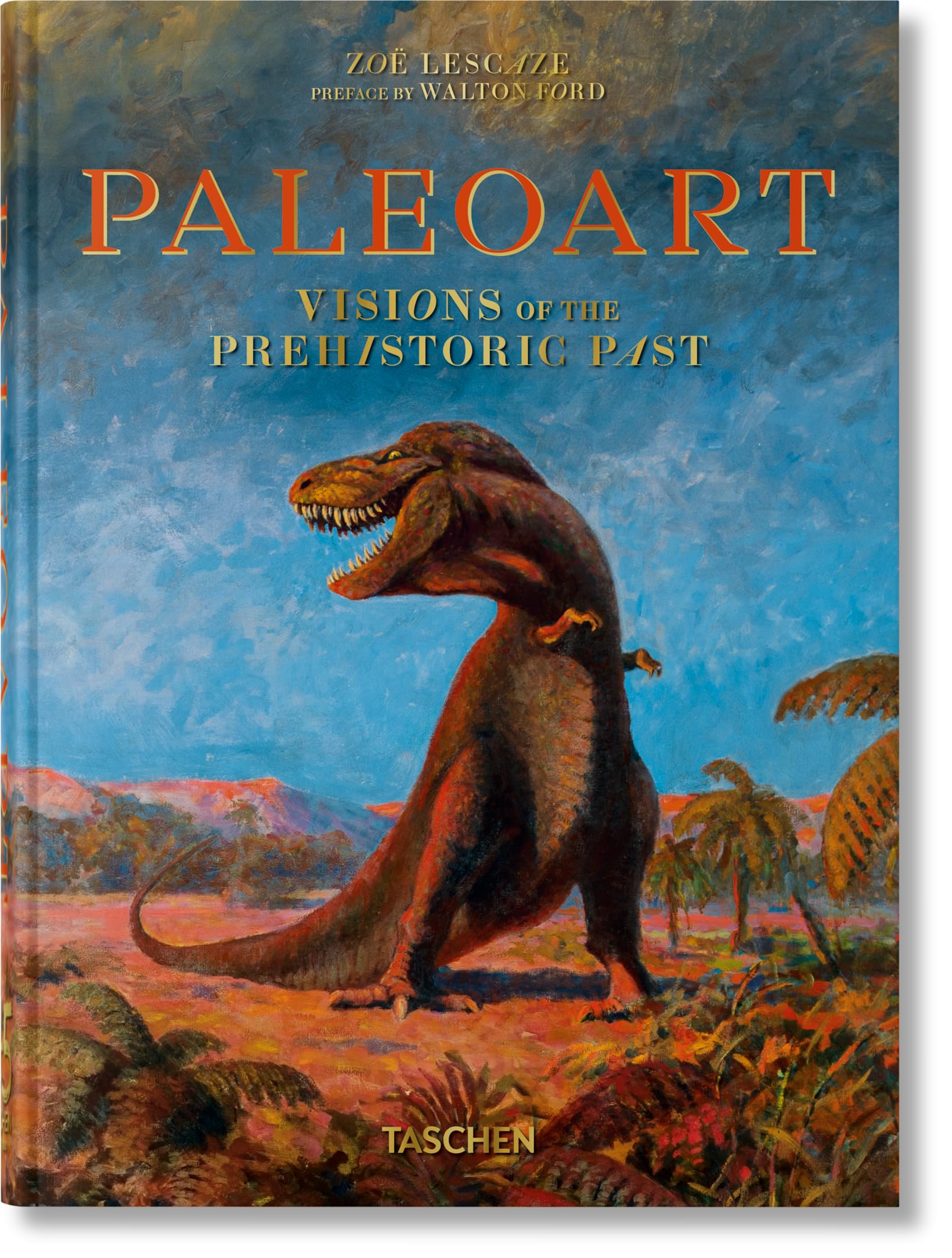 Taschen Paleoart: Visions Of The Prehistoric Past. 45Th Ed. (45Th Edition)