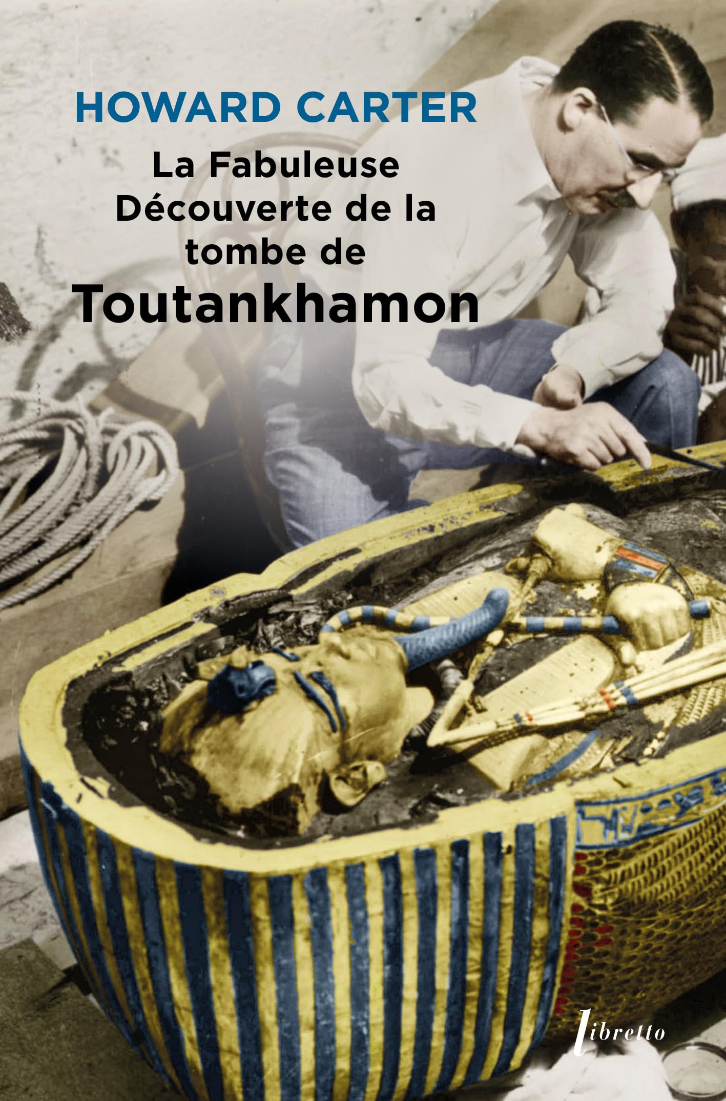 La Fabuleuse Découverte de la Tombe de Toutankhamon (Litt Etrangere)