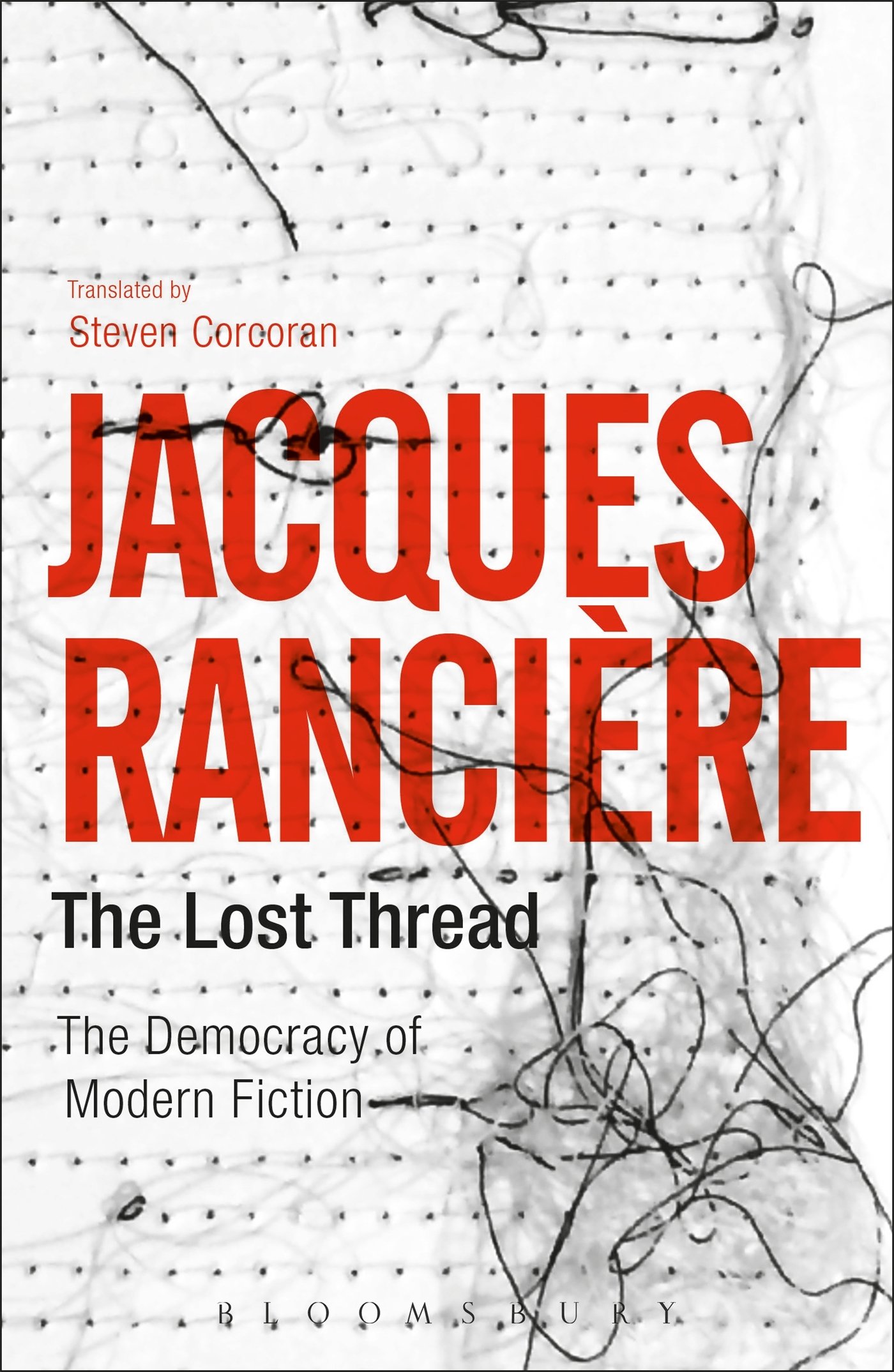 The Lost Thread by Jacques Ranciere PAPERBACK 9781350025684